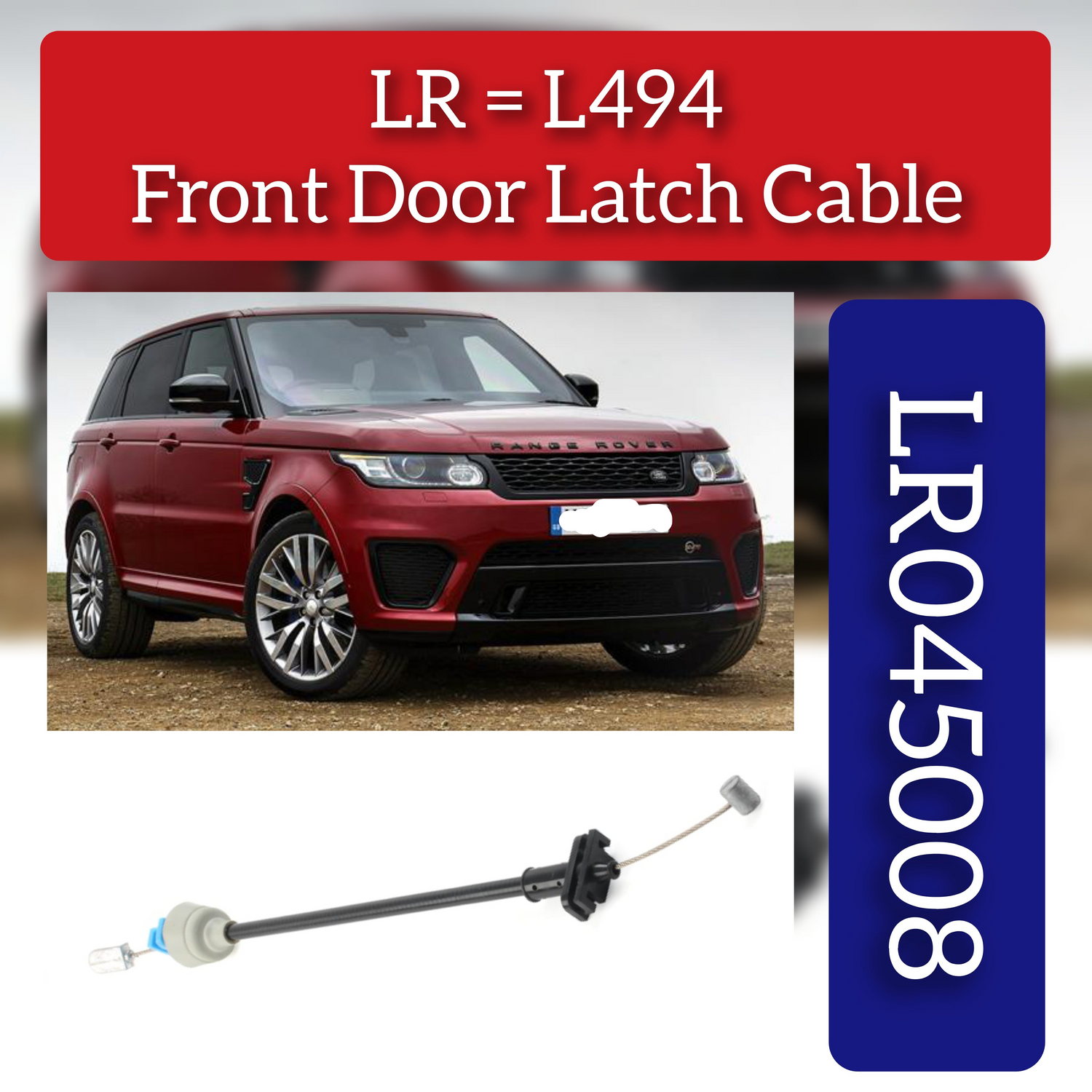 Front Door Latch Cable Inside Door LR045008 LR078756 Compatible With RANGE ROVER SPORT II (L494) (2014-22)