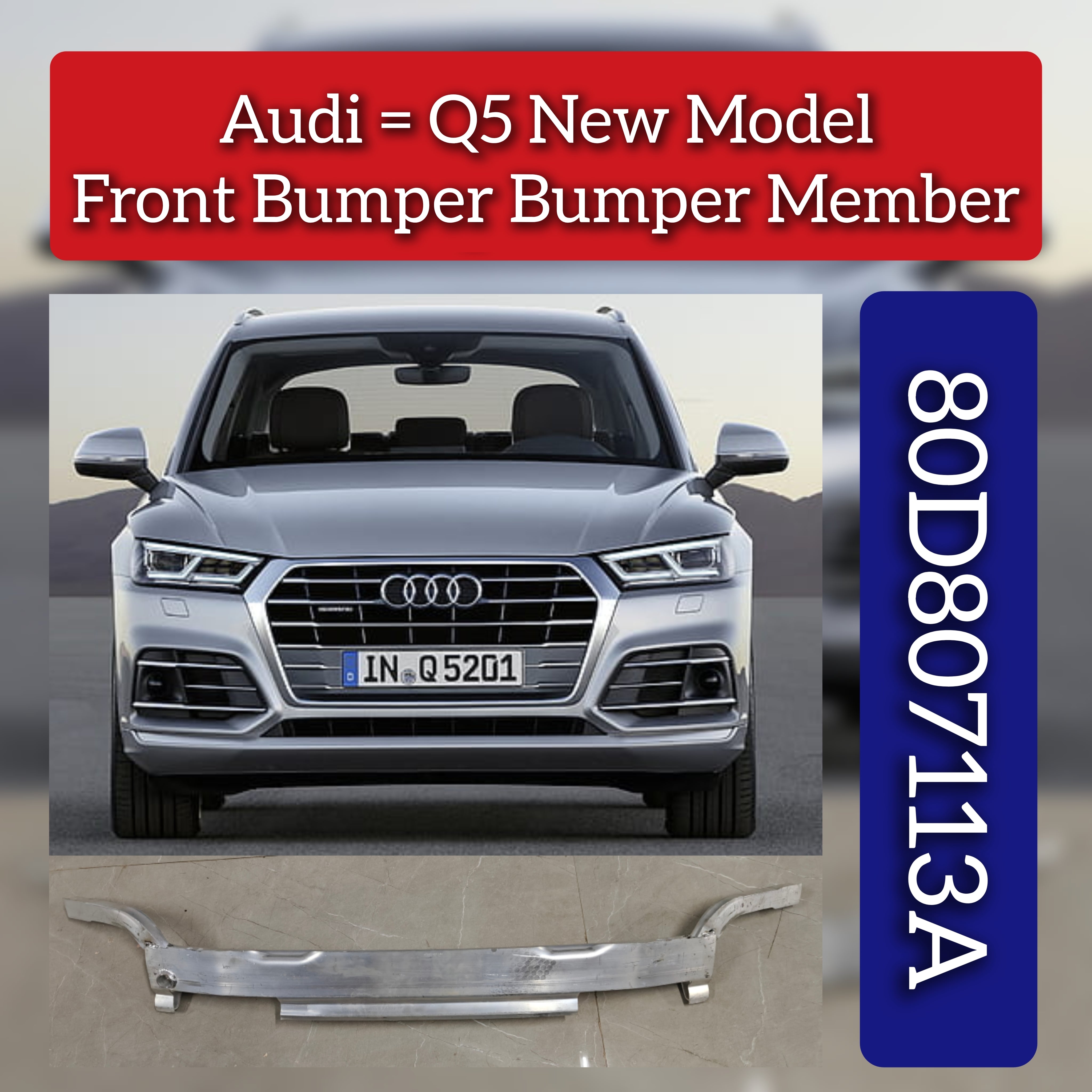 Front Bumper Member 80D807113A Compatible With Audi Q5 New Model