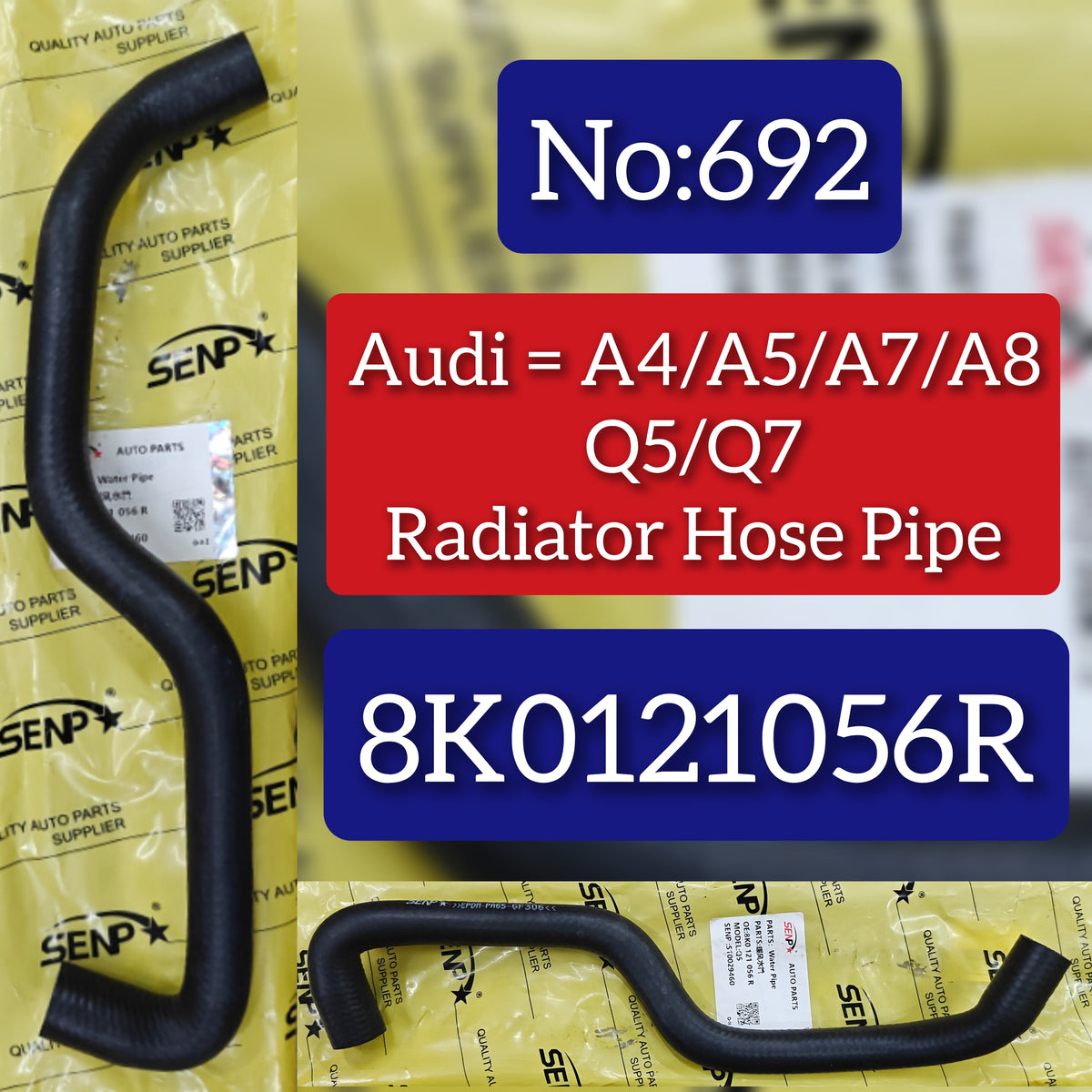 RADIATOR HOSE PIPE 8K0121056AR Compatible With Audi  A4 A5 A7 A8 Q5 Q7 Tag No.692