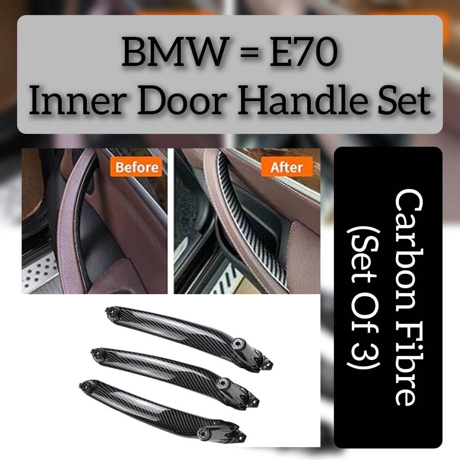 Inner pull handle (3pcs) (Carbon fiber) (RHD) Compatible With BMW E70 E71 X5 2006-2014