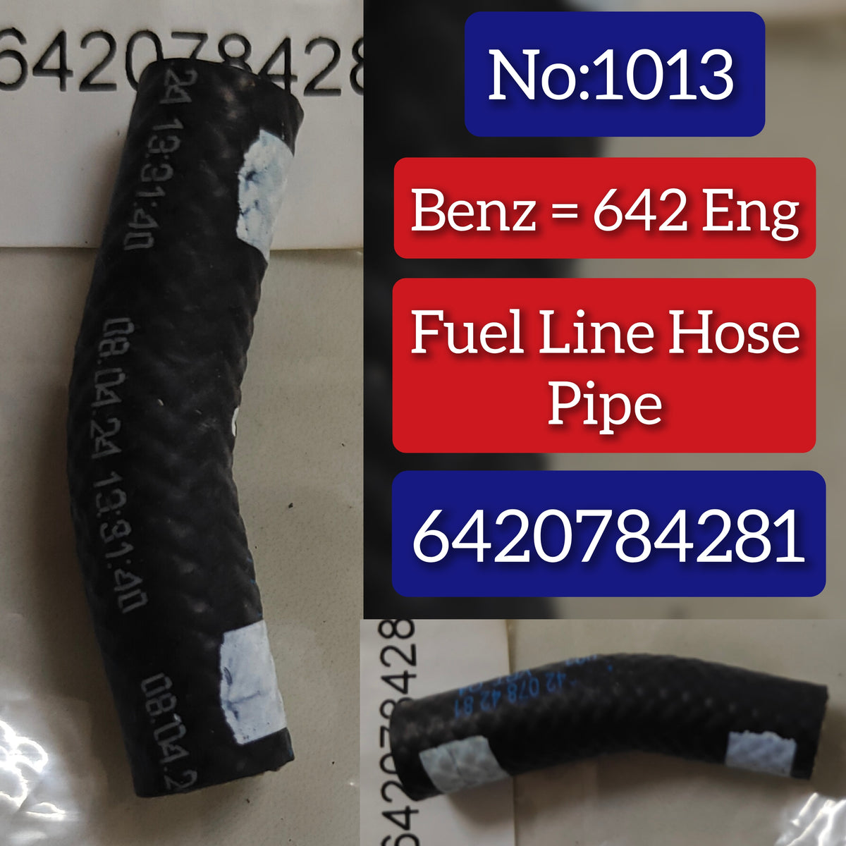 Fuel Line Hose Pipe 6420784281 Compatible With Mercedes Benz M642 Eng Tag No.1013