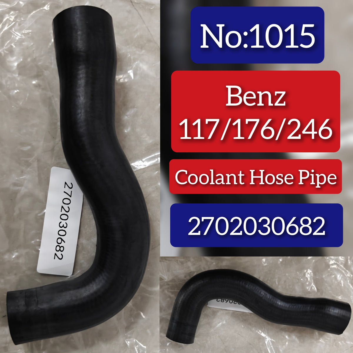 Coolant Hose 2702030682 A2702030682 Compatible With Mercedes Benz W270 W176 W117 W246 Tag No.1015