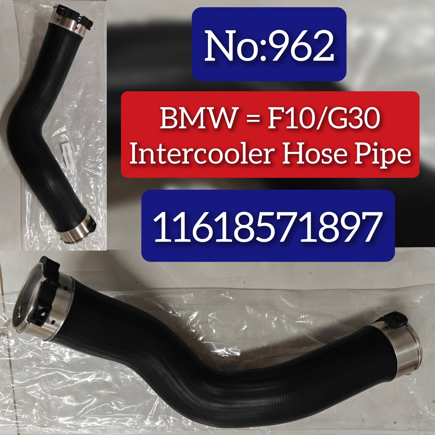 Intercooler Hose 11618571897 Compatible With BMW F10 G30 Tag No.962