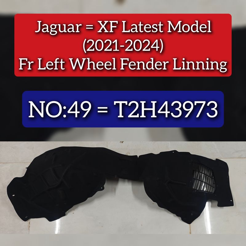 Front Left Wheel Fender Linning T2H43973 Compatible With Jaguar XF (2021-2024) Tag No.49