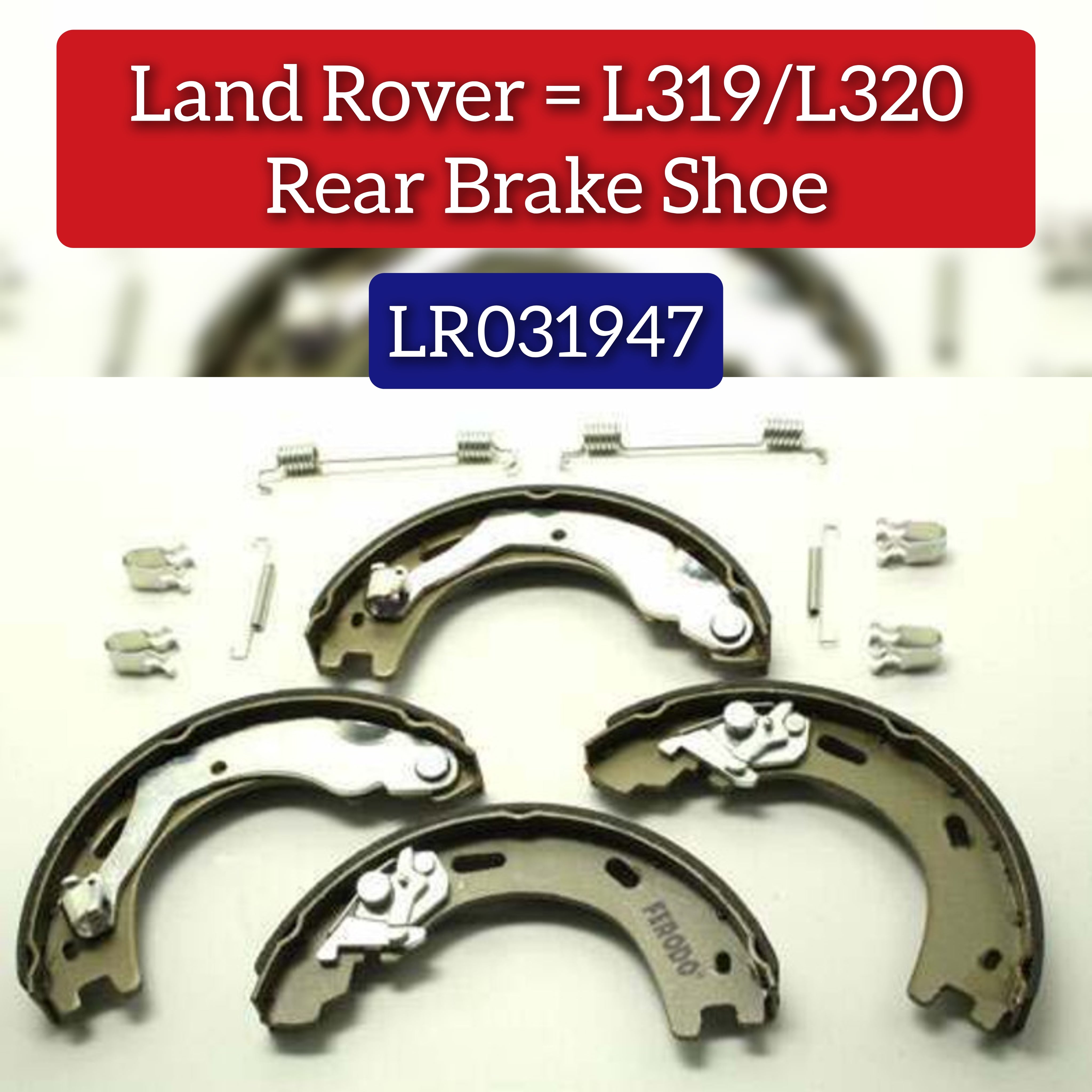 Rear Parking Brake Shoe Set LR031947 Compatible With LAND ROVER DISCOVERY IV (L319) & | LR4 RANGE ROVER SPORT I (L320)