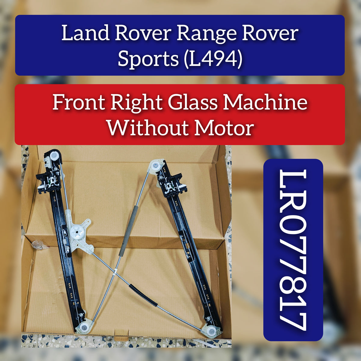 Front Right Power Window Regulator With Motor  LR077817  Compatible with  LAND ROVER RANGE ROVER SPORT II (L494)