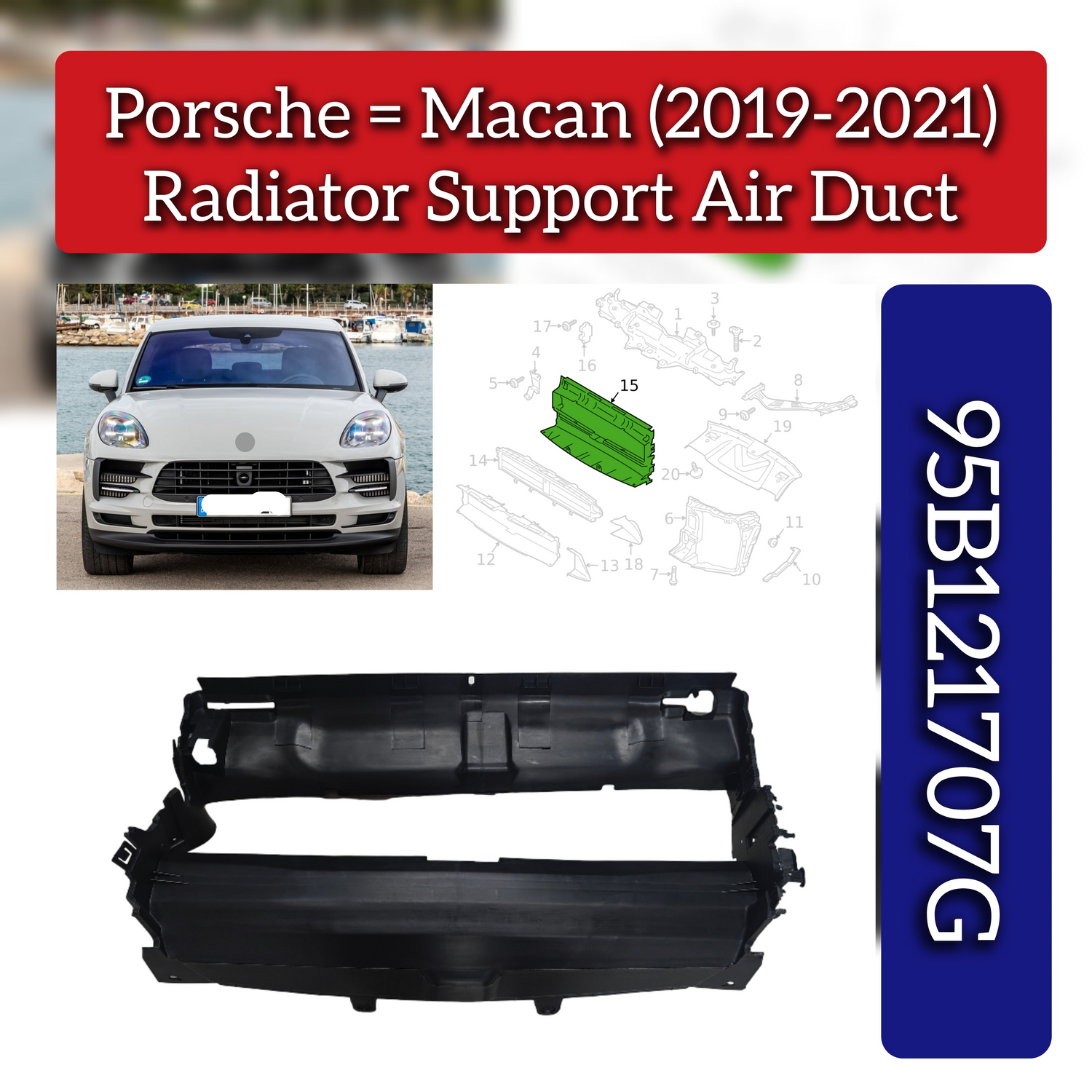 Radiator Support Air Duct 95B121707G Compatible With Porsche Macan (2018-2021)