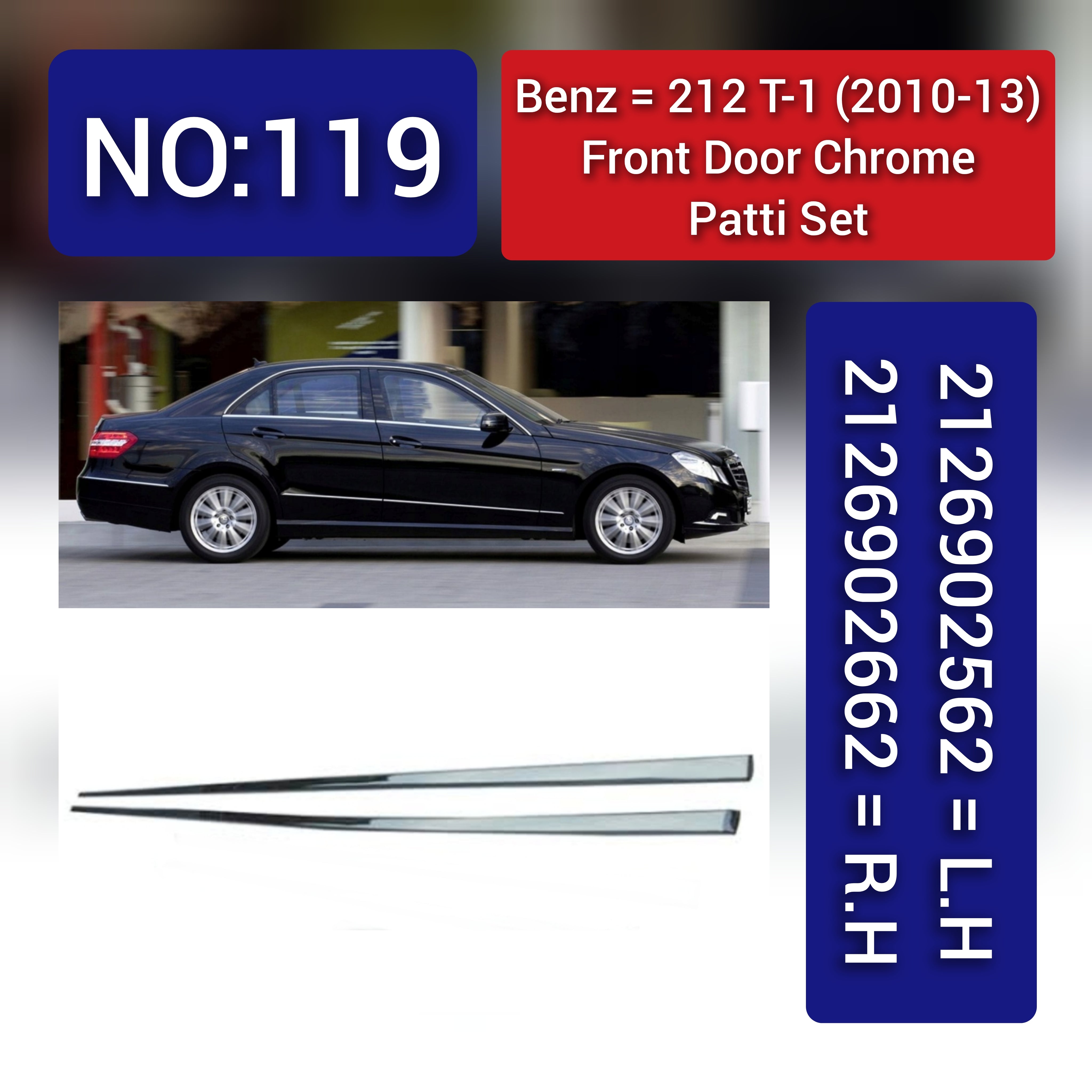 Front Door Chrome Left 2126902562 & Right 2126902662 Compatible With MERCEDES BENZ W212 T-1 2010-2013 Tag No.119