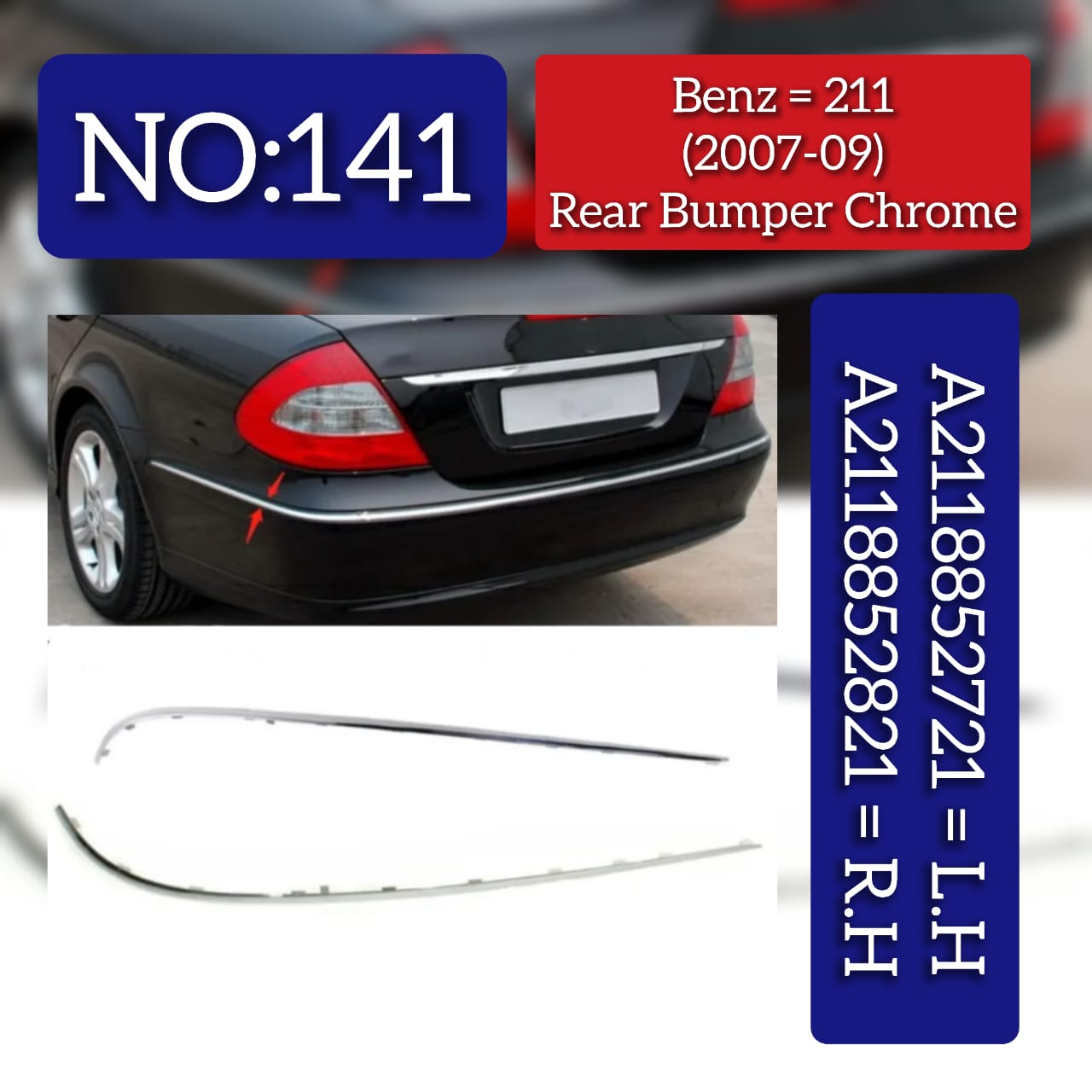 Rear Bumper Chrome Left  2118852721 & Right 2118852821 Compatible With MERCEDES BENZ E-CLASS W211 (2007-2009) Tag No.141