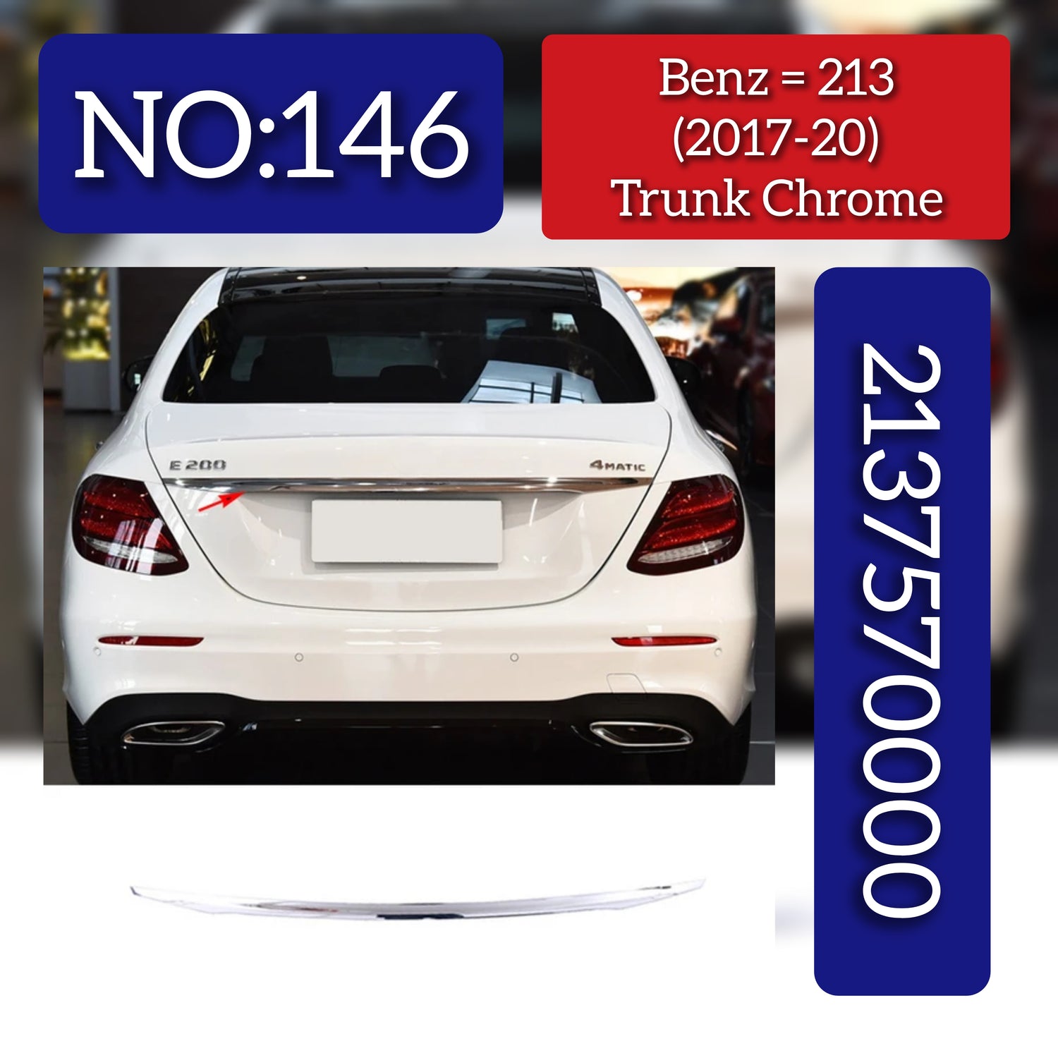 Rear Trunk Chrome 2137570000 Compatible With MERCEDES BENZ E-CLASS W213  2017-2020 Tag No.146