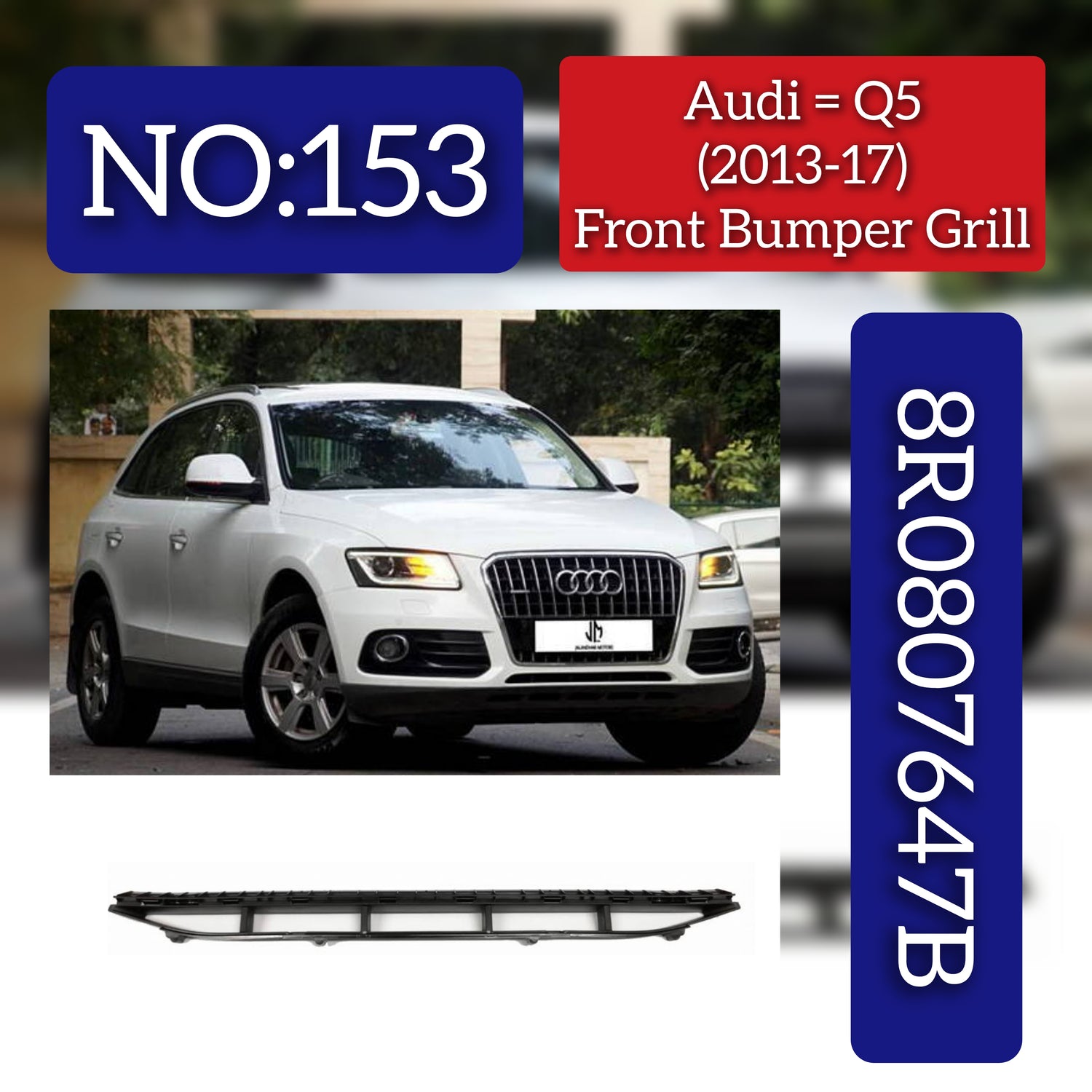 Front Bumper Central Grille 8R0807647B Compatible With  AUDI Q5 S-Line 2013-2017 Tag No.153