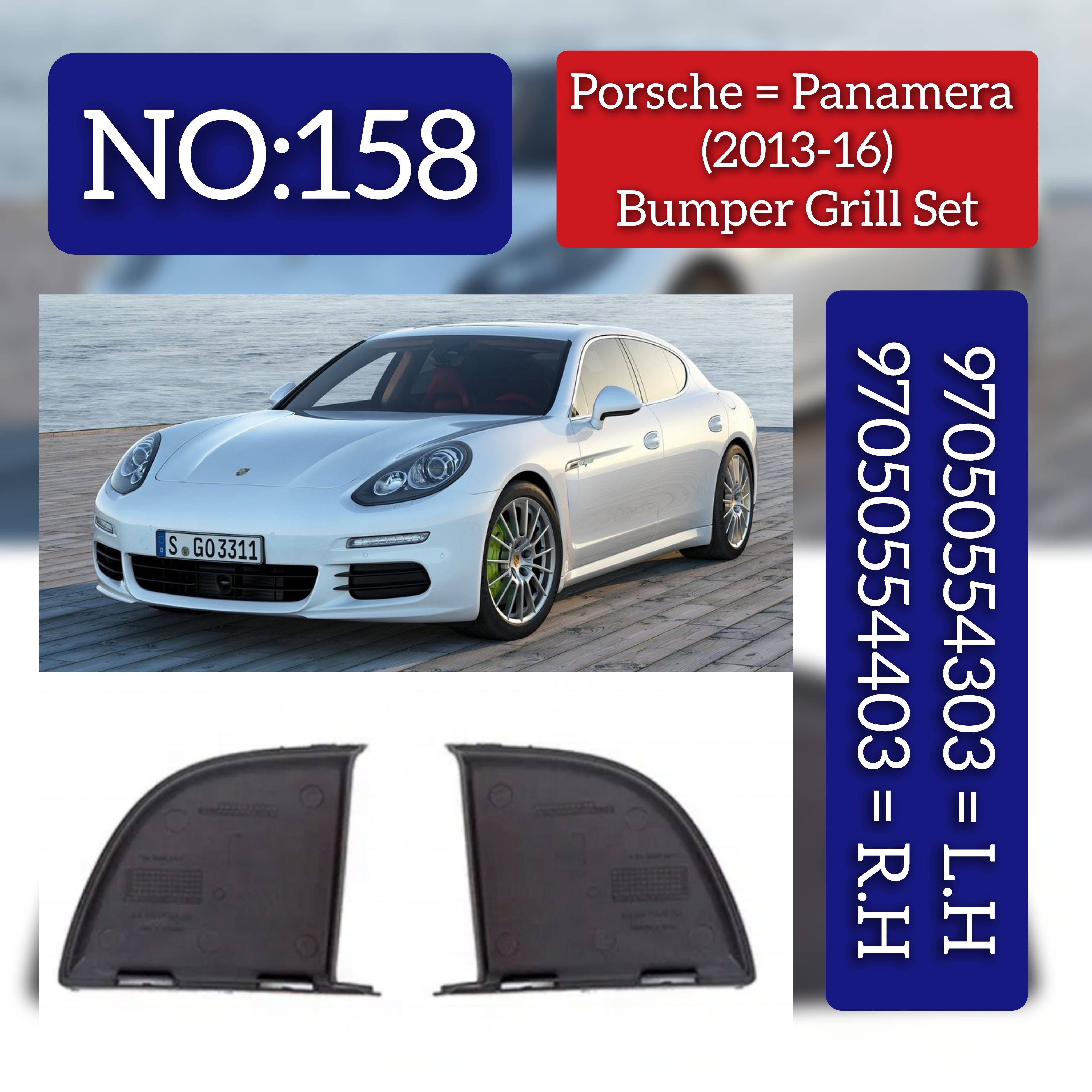Front Bumper Grille trim Panel Left 97050554303 & Right 97050554403 Compatible With PORSCHE PANAMERA (2013-2016) Tag No.158
