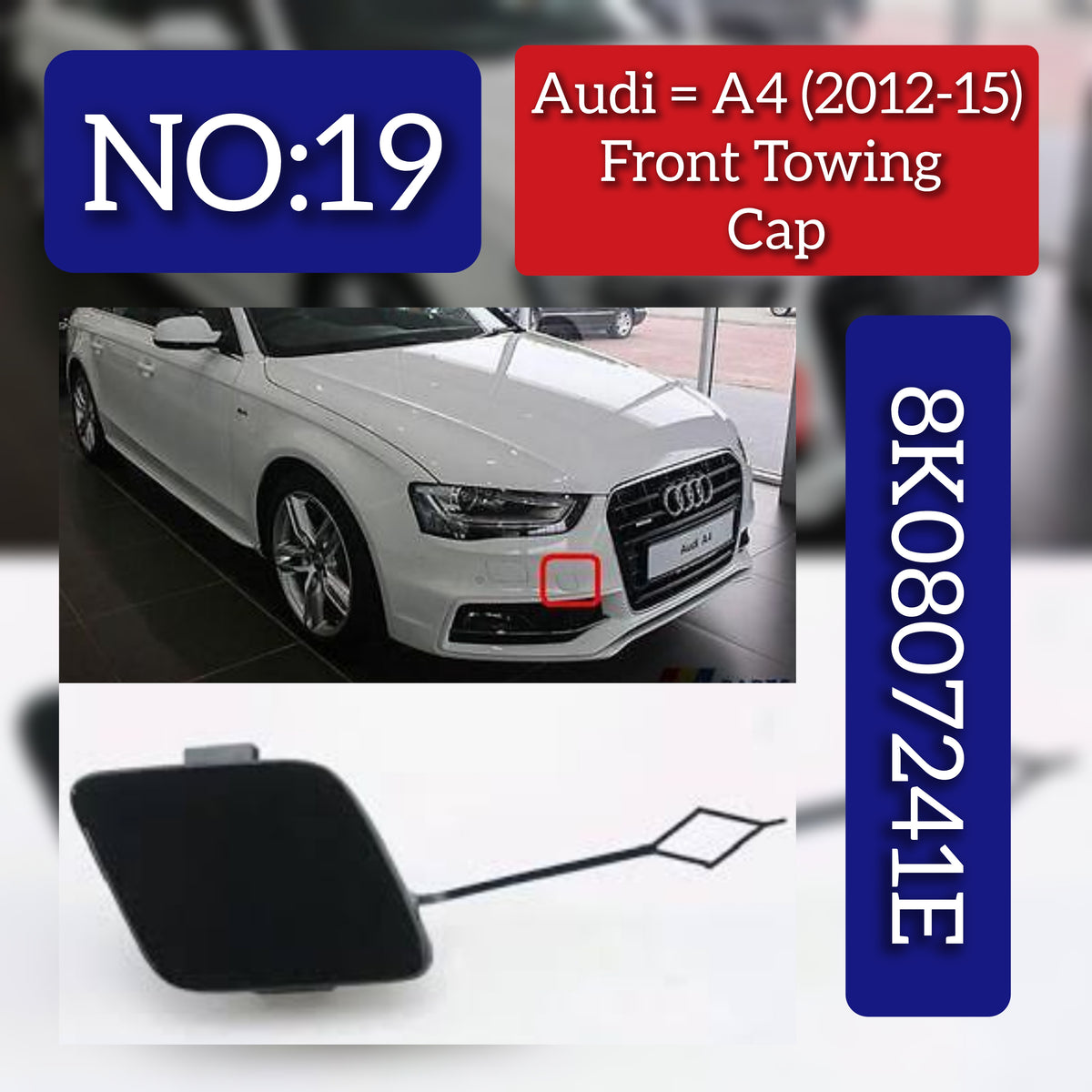 Front Towing Cap 8K0807241E Compatible With AUDI  A4 (2012-15)  Tag NO: 19