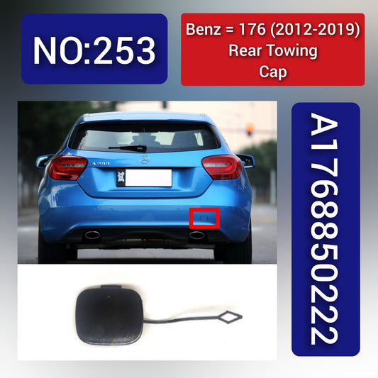 Rear Towing Cap A1768850222 1768850222 Compatible With Mercedes Benz (W176) A-Class (2012-2019) Tag No.253