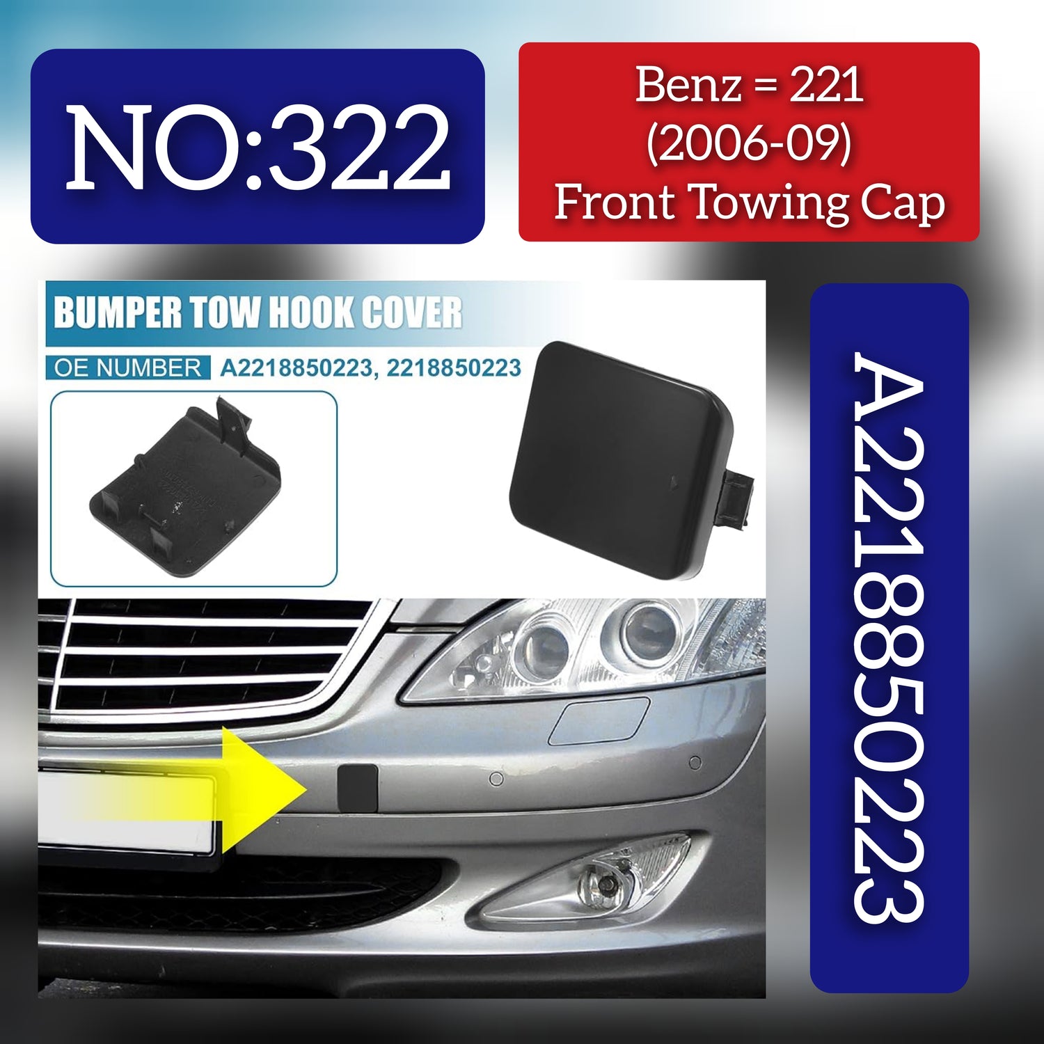 Towing Cap Cover Hook 2218850223 Compatible with  Mercedes W221 (2006-2009) Tag No.322