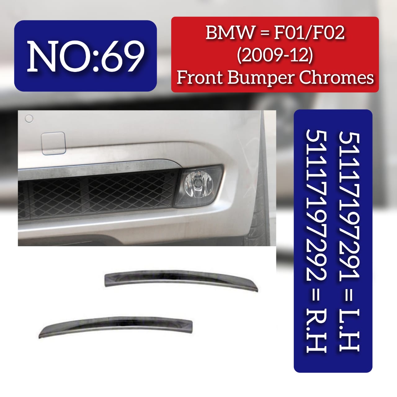Front Bumper Chrome Left 51117197291 & Right 51117197292 Compatible With BMW 7 Series (F01 F02 F03 F04) (2009-2012) Tag No.69