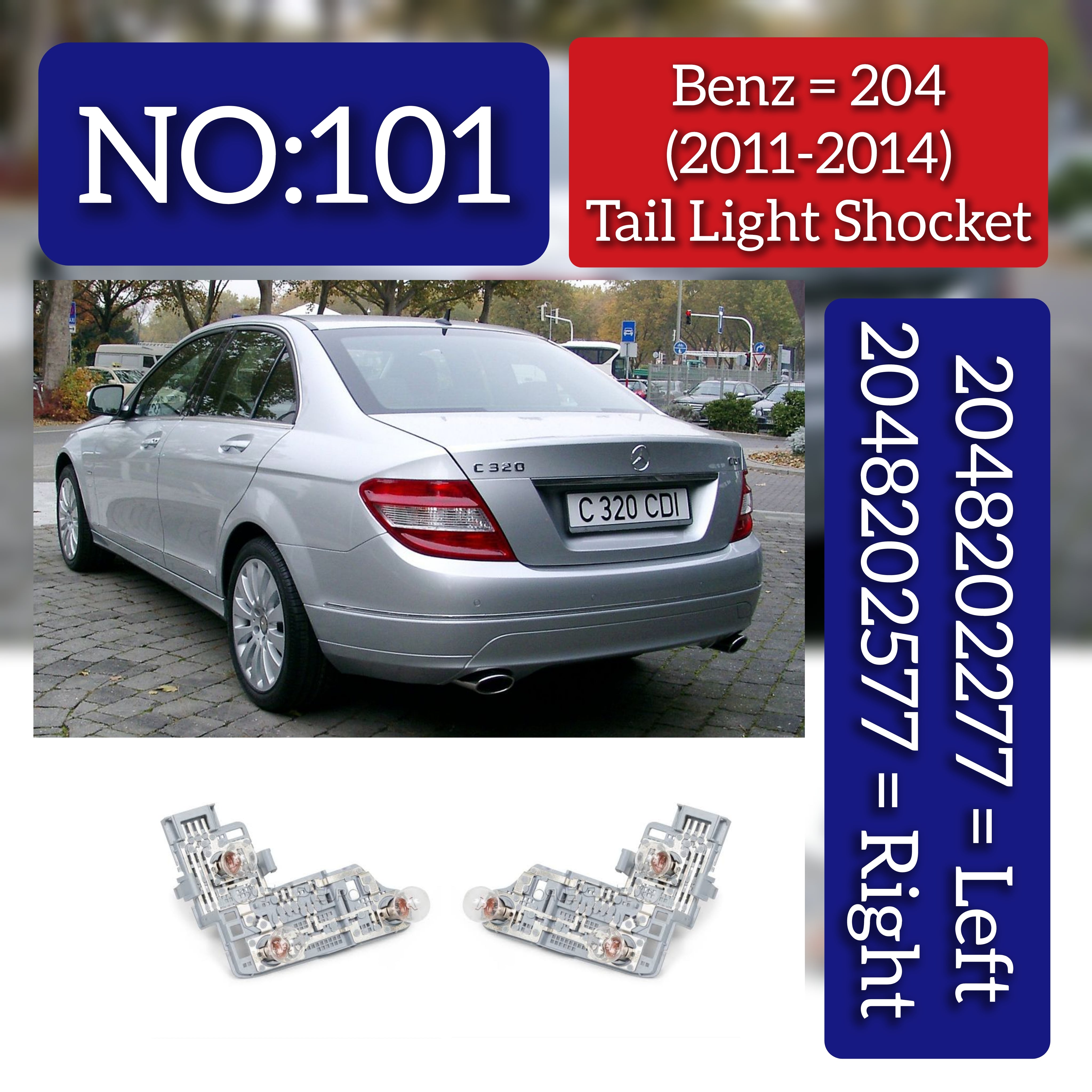 Tail Light Sockets Left 2048202277 & Right 2048202577 Compatible With Mercedes Benz C-Class (W204) (2011-2014) Tag No.101