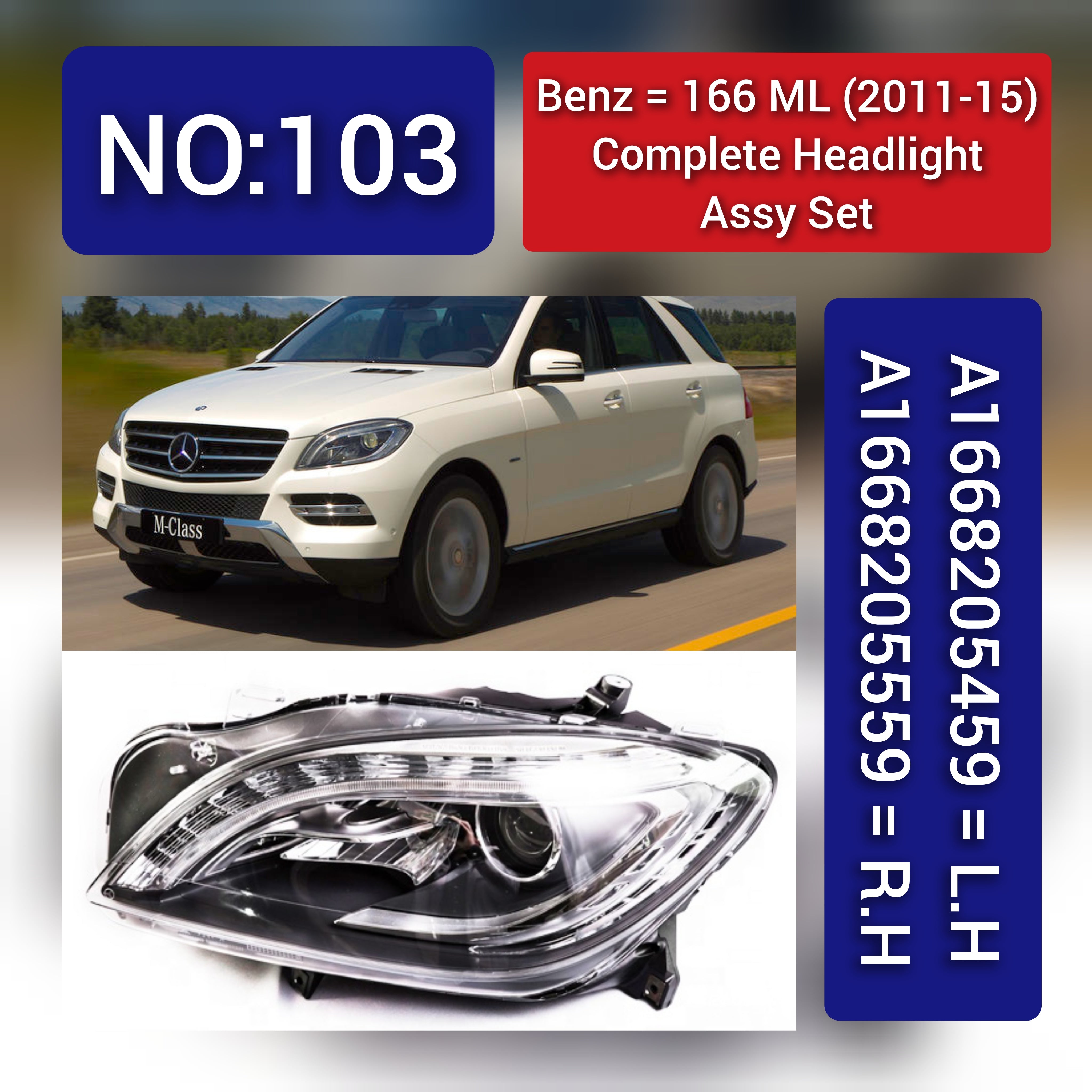 Complete Headlight Headlamp Assy Left A1668205459 & Right A1668205559 (Without Blaster) Compatible With MERCEDES-BENZ M-CLASS (W166) (2011-2015) Tag No.103