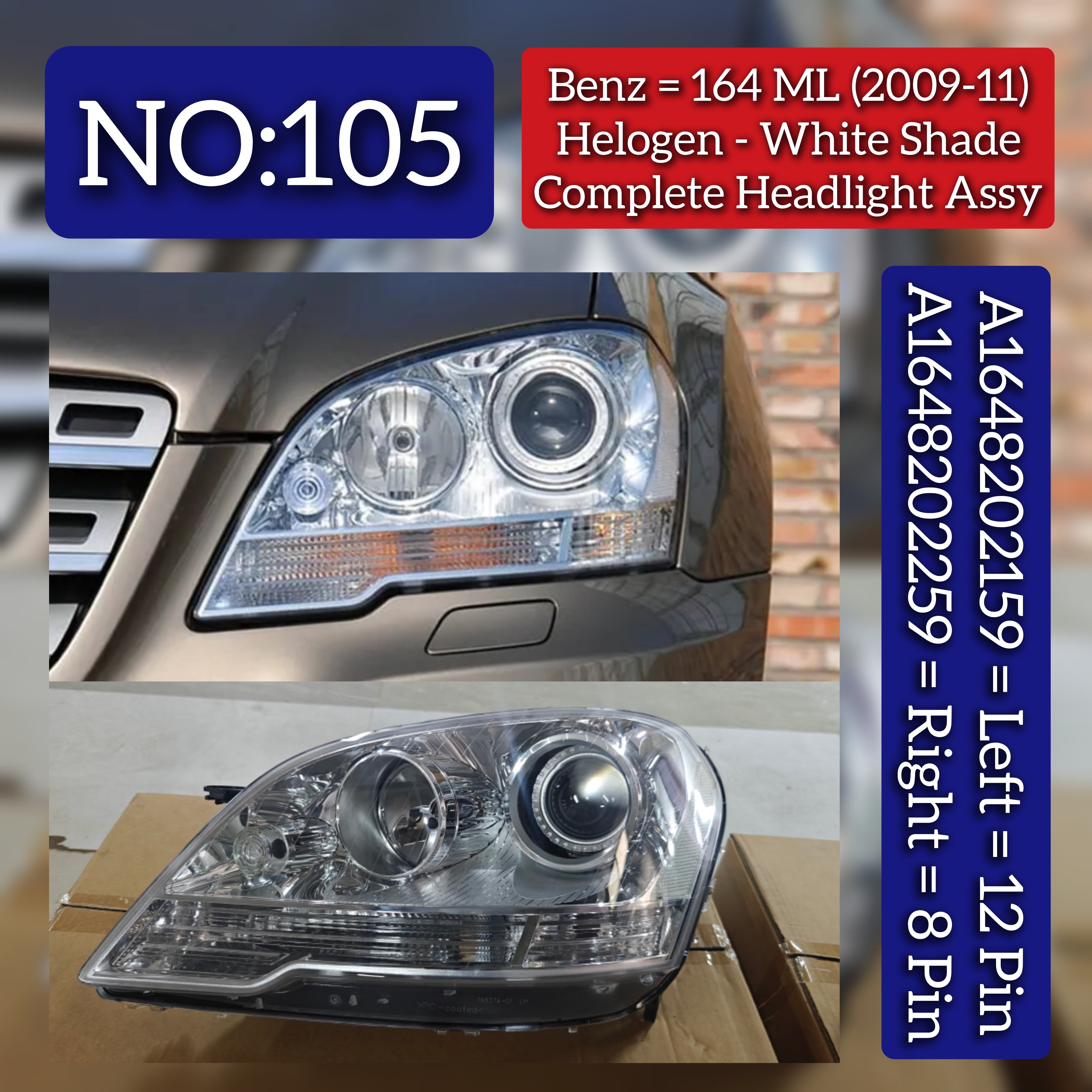 Complete Headlight Assembly (Helogen-White Shade) Left A1648202159 & Right A1648202259 Compatible With Mercedes Benz ML-Class (W164) (2009-2011) Tag No.105