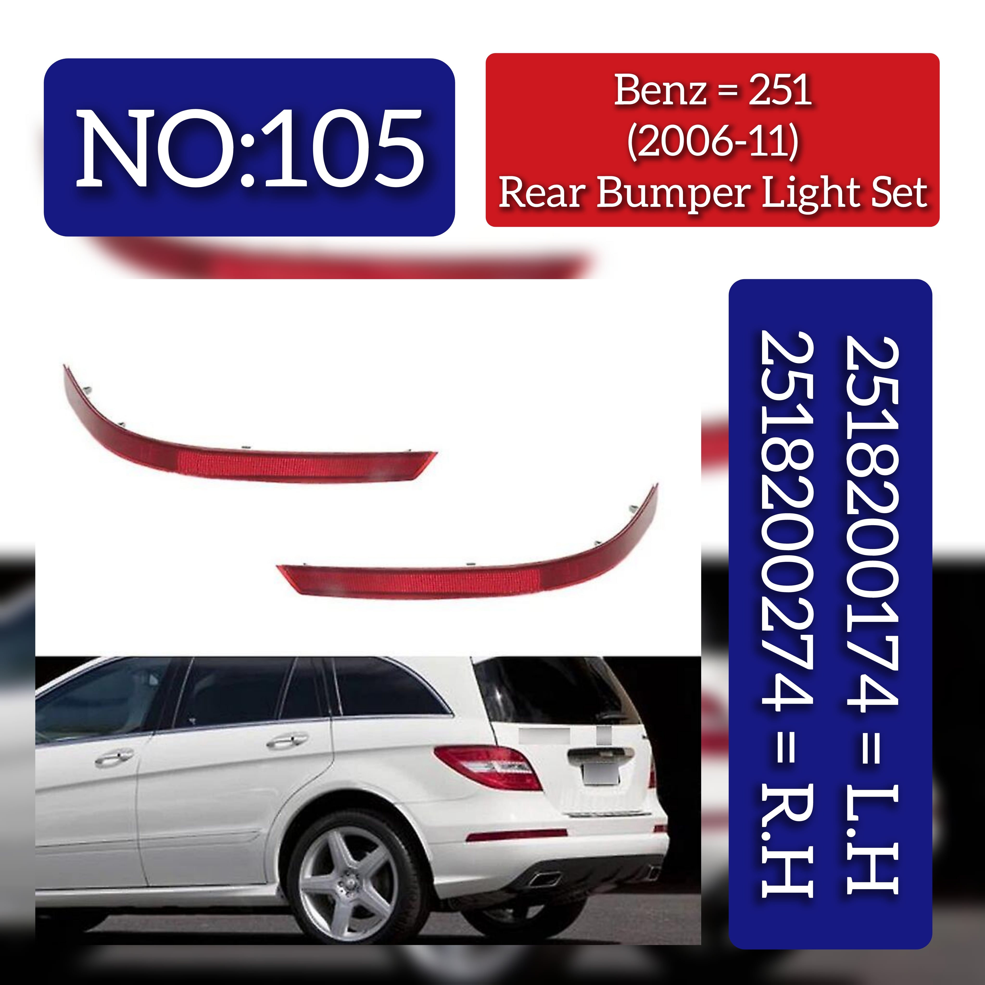 Rear Bumper Reflector Compatible With Mercedes-Benz R-Class W251 (2006-2011) Rear Bumper Reflector Left 2518200174 & Right 2518200274 Tag No.105
