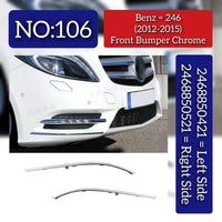 Front  Bumper Chrome Left 2468850421 & Right 2468850521 Compatible With MERCEDES BENZ B-CLASS W246 (2012-2015) Tag No.106