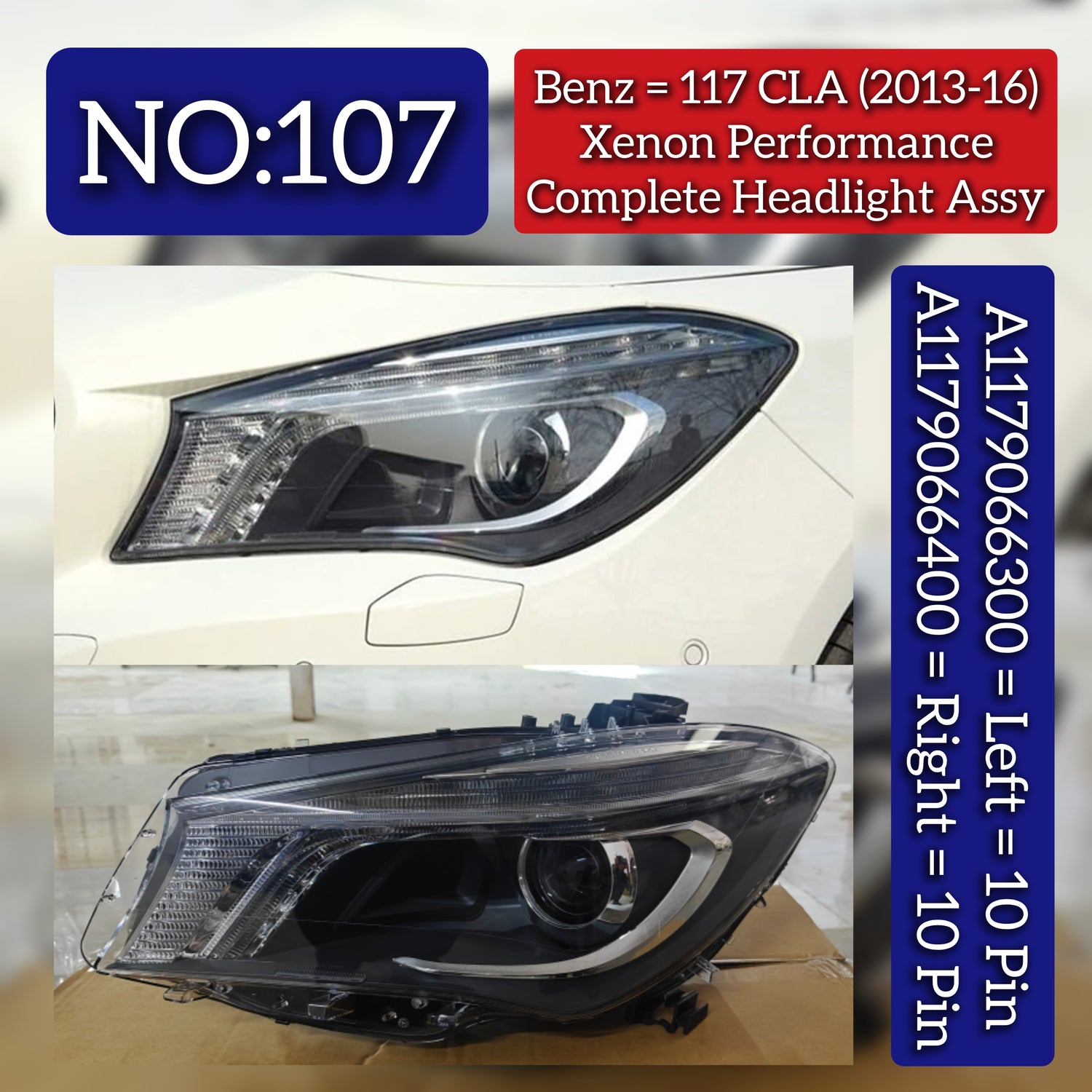 Complete Headlight Assembly (Xenon Performance) Left A1179066300 A1178204261 & Right A1179066400 Compatible With Mercedes Benz CLA-Class (W117) (2013-2016) Tag No.107