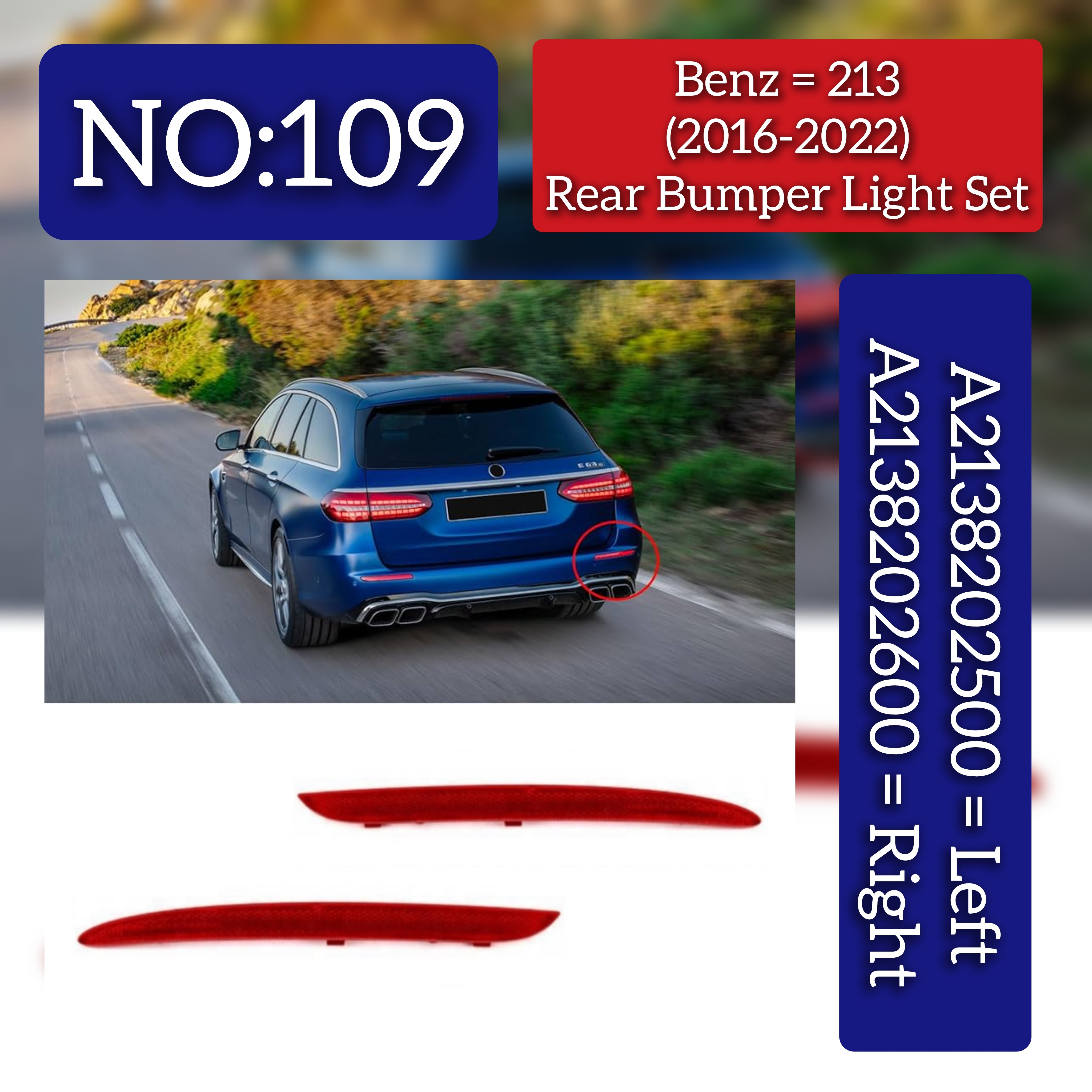 Rear Bumper Reflector Compatible With Mercedes Benz A CLASS W177 & E Class W213 (2016-2022) | Rear Bumper Reflector Left 2138202500 & Right 2138202600 Tag No.109