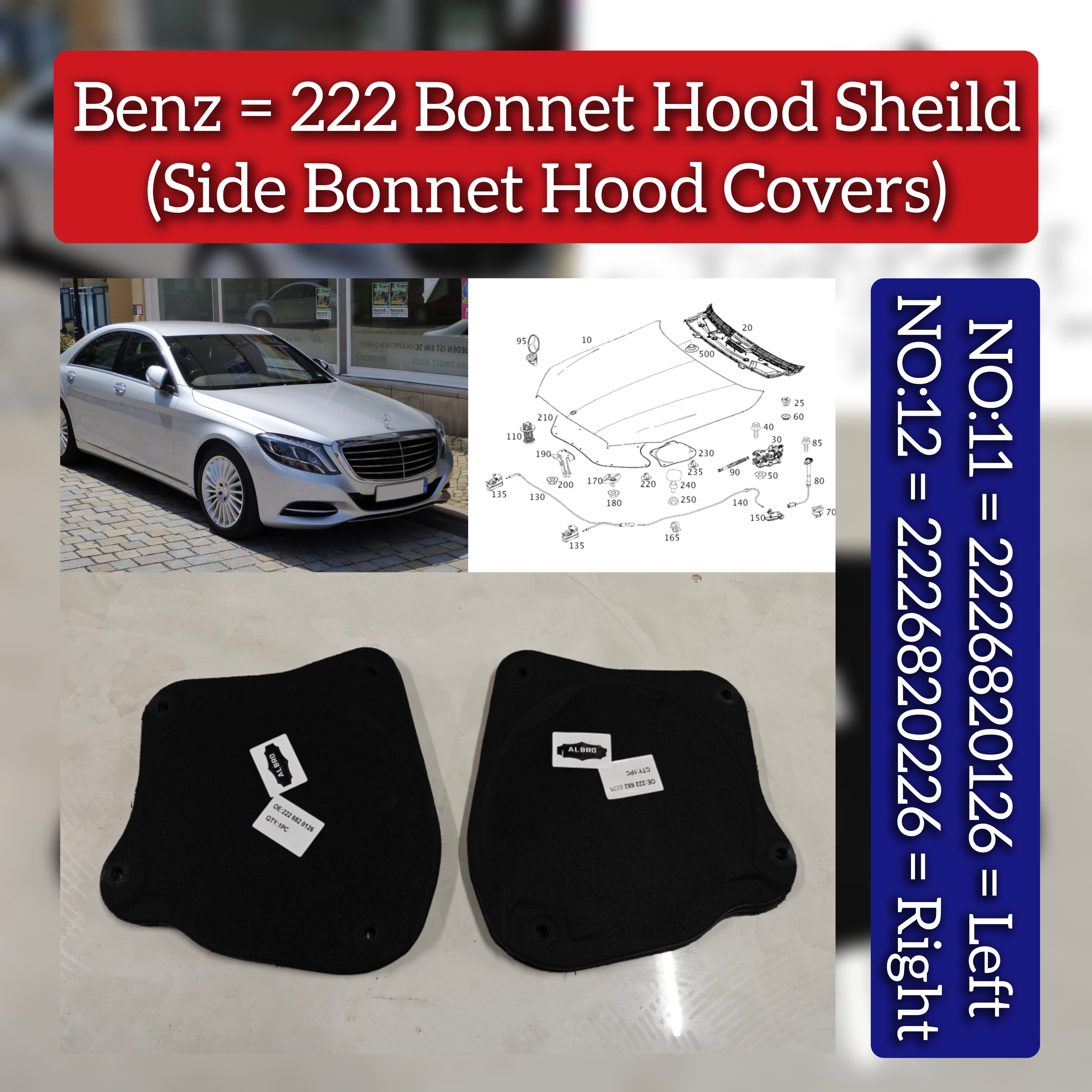 FRONT Left BONNET HOOD SOUND INSULATION 2226820126 Compatible With MERCEDES-BENZ S-CLASS (W222, V222, X222) (2011) Tag No.11