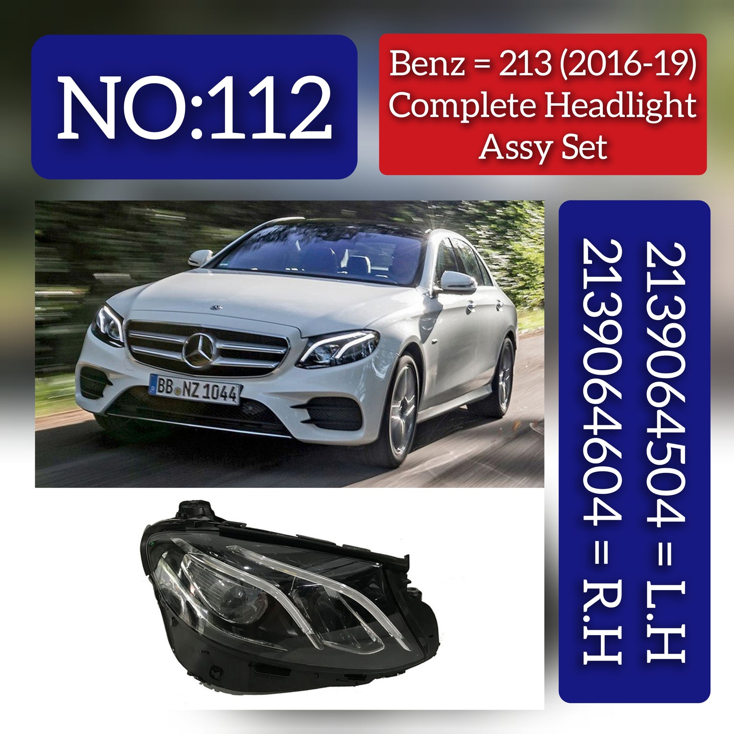 Complete Headlight Assy Set (Without Blaster) Left 2139064504 & Right 2139064604 Compatible With Mercedes Benz W213 (2016-2019) Tag No.112