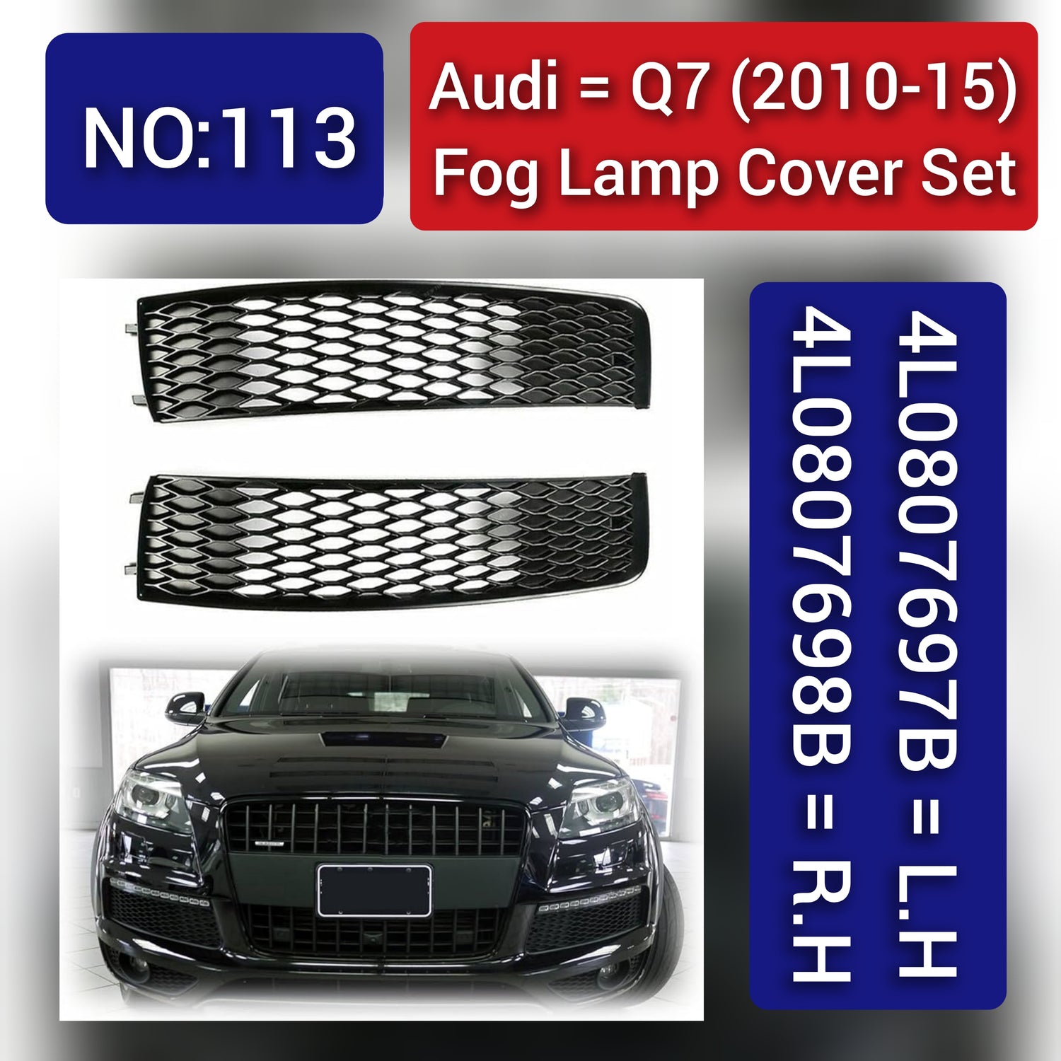 Fog Lamp Cover Left 4L0807697B & Right 4L0807698B Compatible With AUDI Q7 (2010-15) Tag No.113