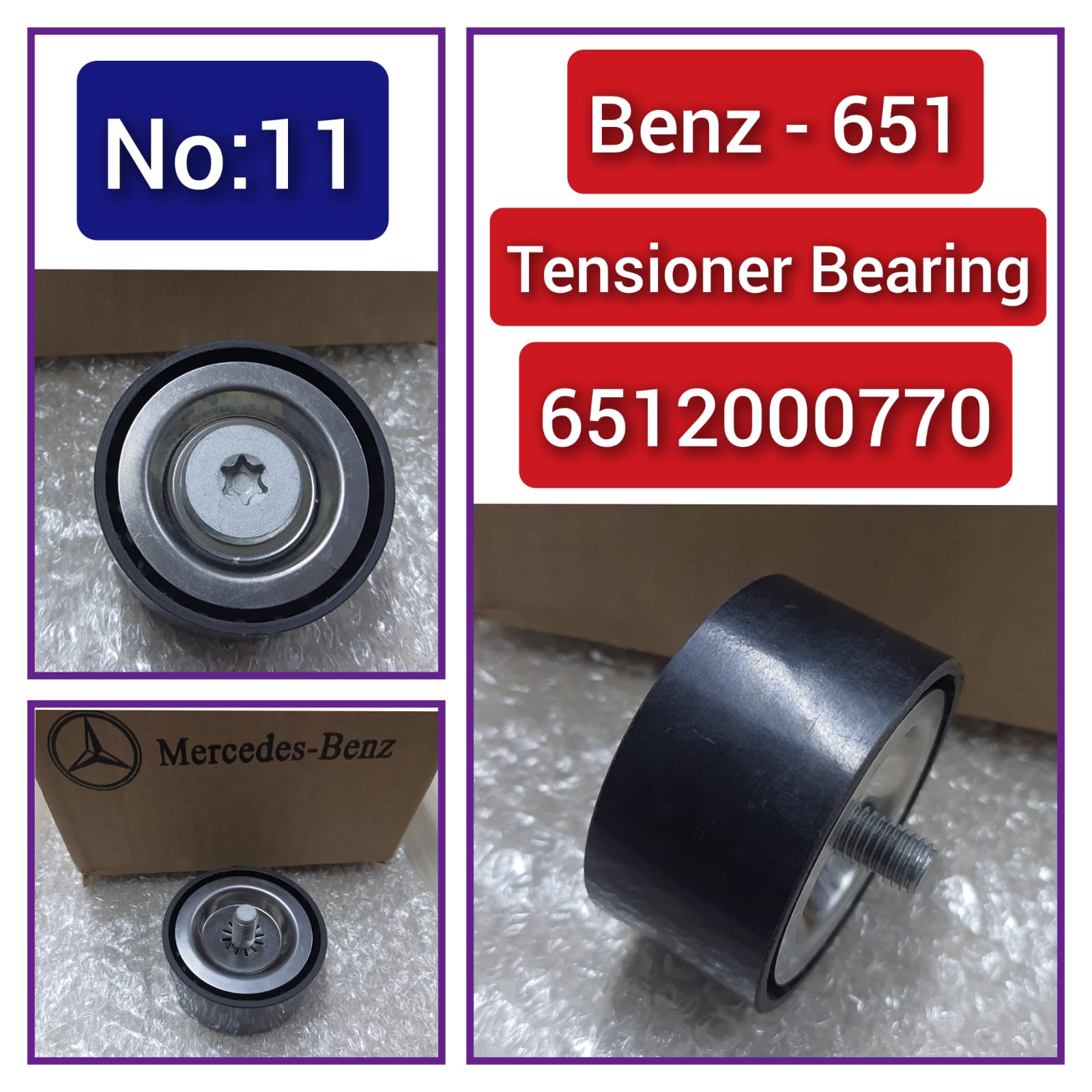 Belt Idler Pulley 6512000770 6512000670 6512001870 Compatible with MERCEDES-BENZ Tag no : 11