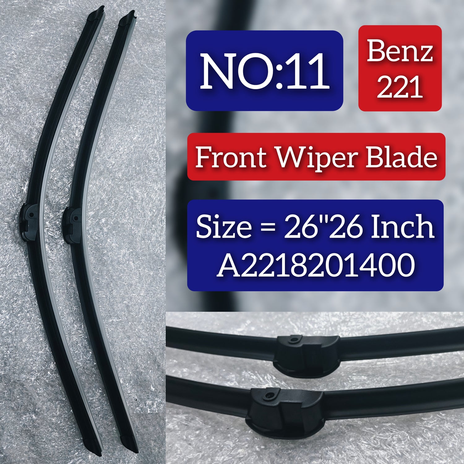 Front Wiper Blade (26"26 Inch) A2218201400 Compatible With Mercedes Benz S-CLASS W221 Tag No.11