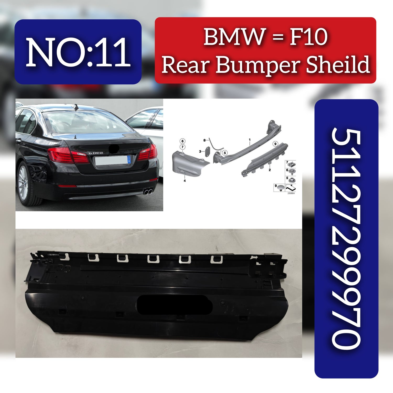 Rear Bumper Shield 51127299970 Compatible With BMW 5 Series F10 Tag No.11