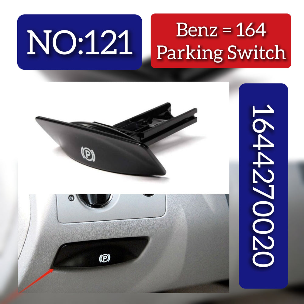 Parking Break Switch Release Handle 1644270020 A1644270020 Compatible With MERCEDES-BENZ GL-CLASS (X164) & M-CLASS (W164) & R-CLASS (W251, V251) Tag No.121