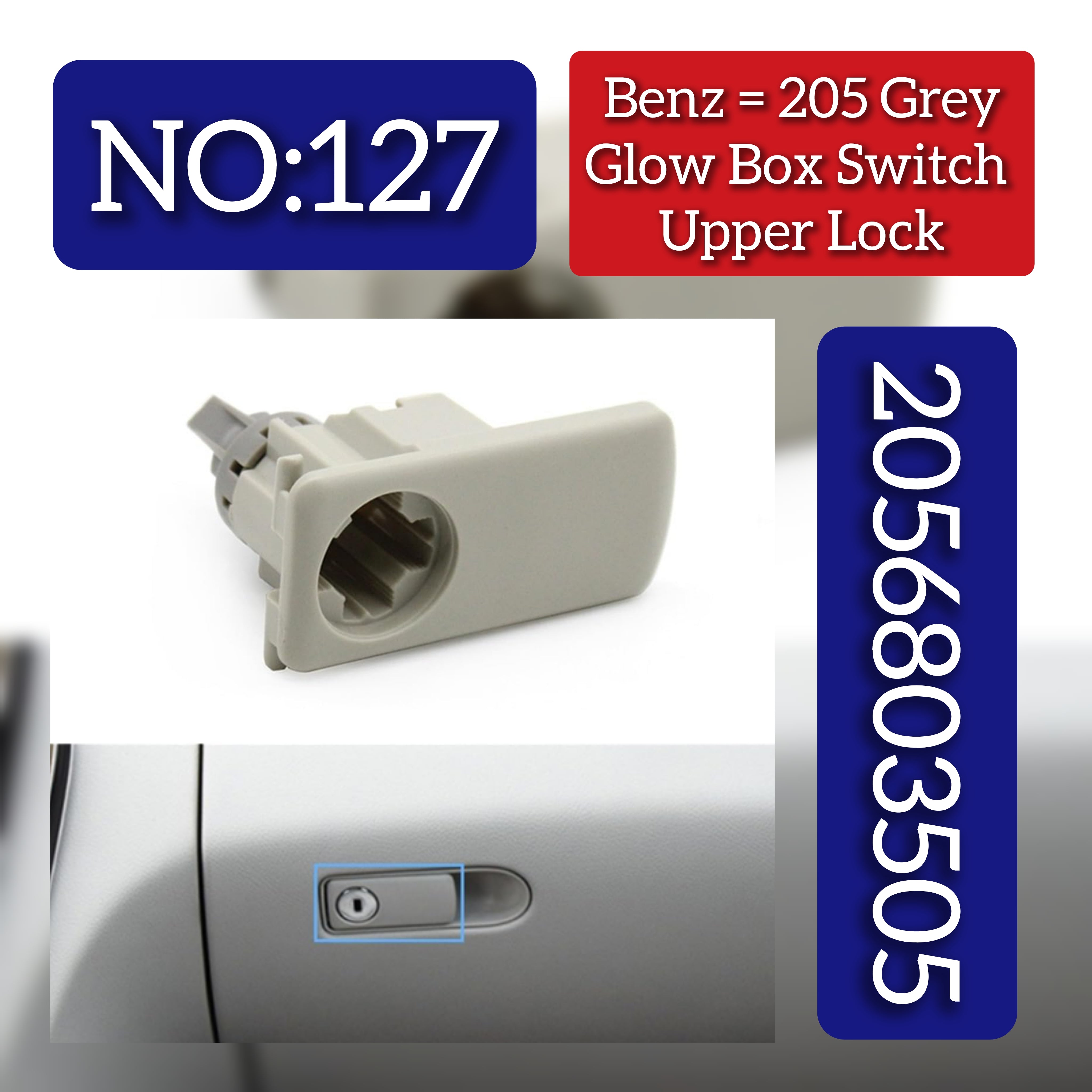 Glove Box Switch 2056803505 Compatible With Mercedes-Benz C-CLASS W205 Tag No.127, 128 And 129