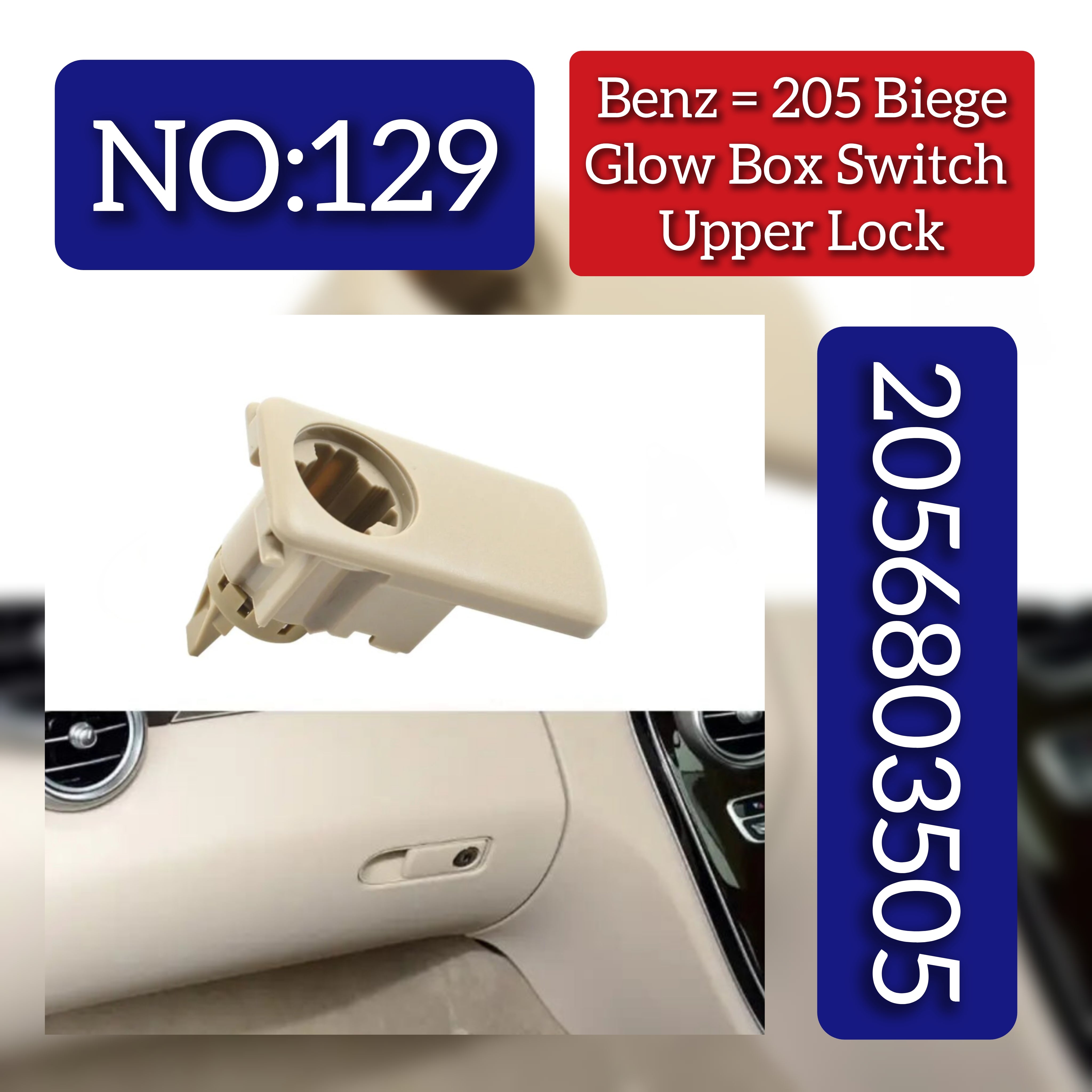 Glove Box Switch 2056803505 Compatible With Mercedes-Benz C-CLASS W205 Tag No.127, 128 And 129