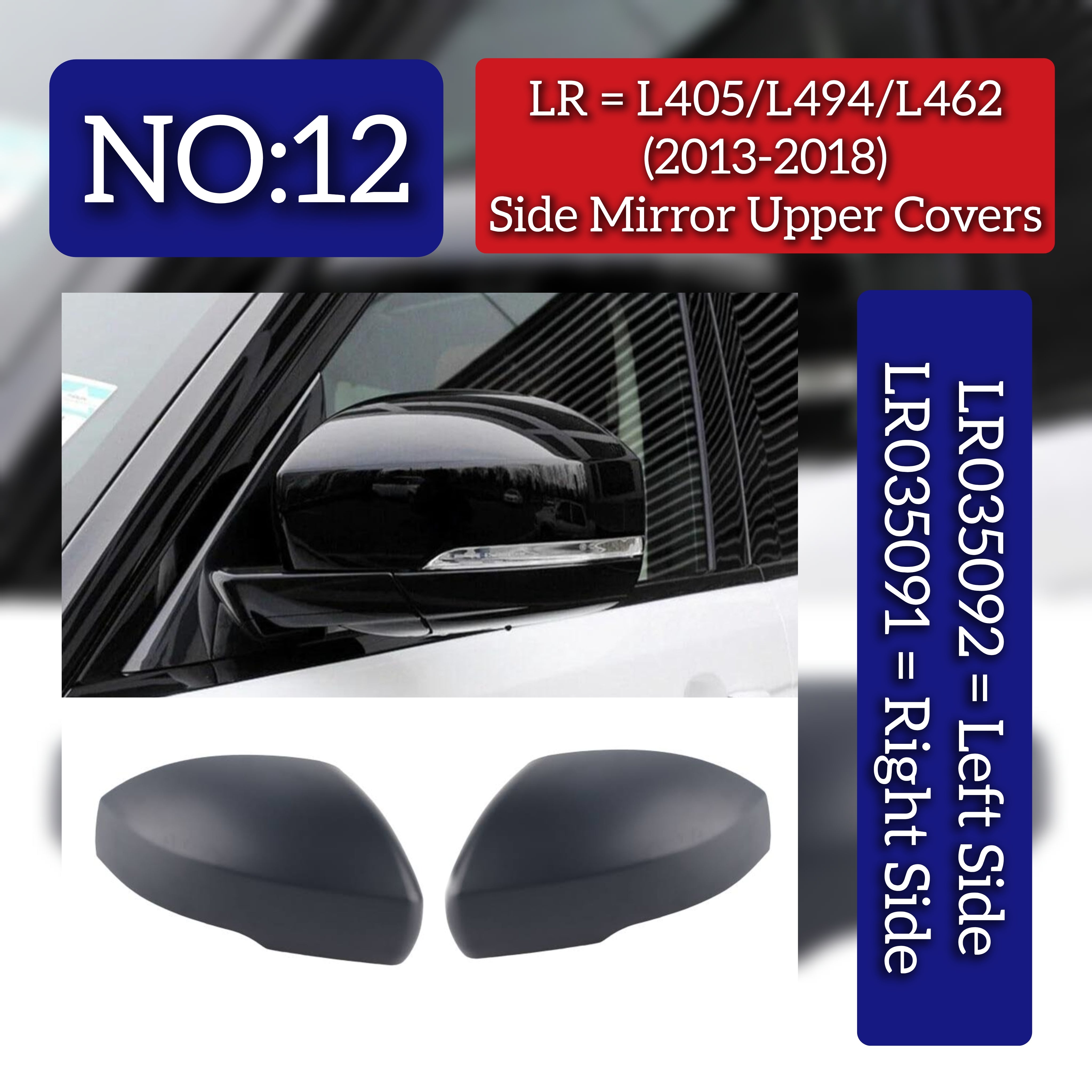 Side Mirror Upper Covers Right LR035091 & Left LR035092 Compatible With Land Rover Range Rover Vogue - L405 (2013-2018) Tag No. 12