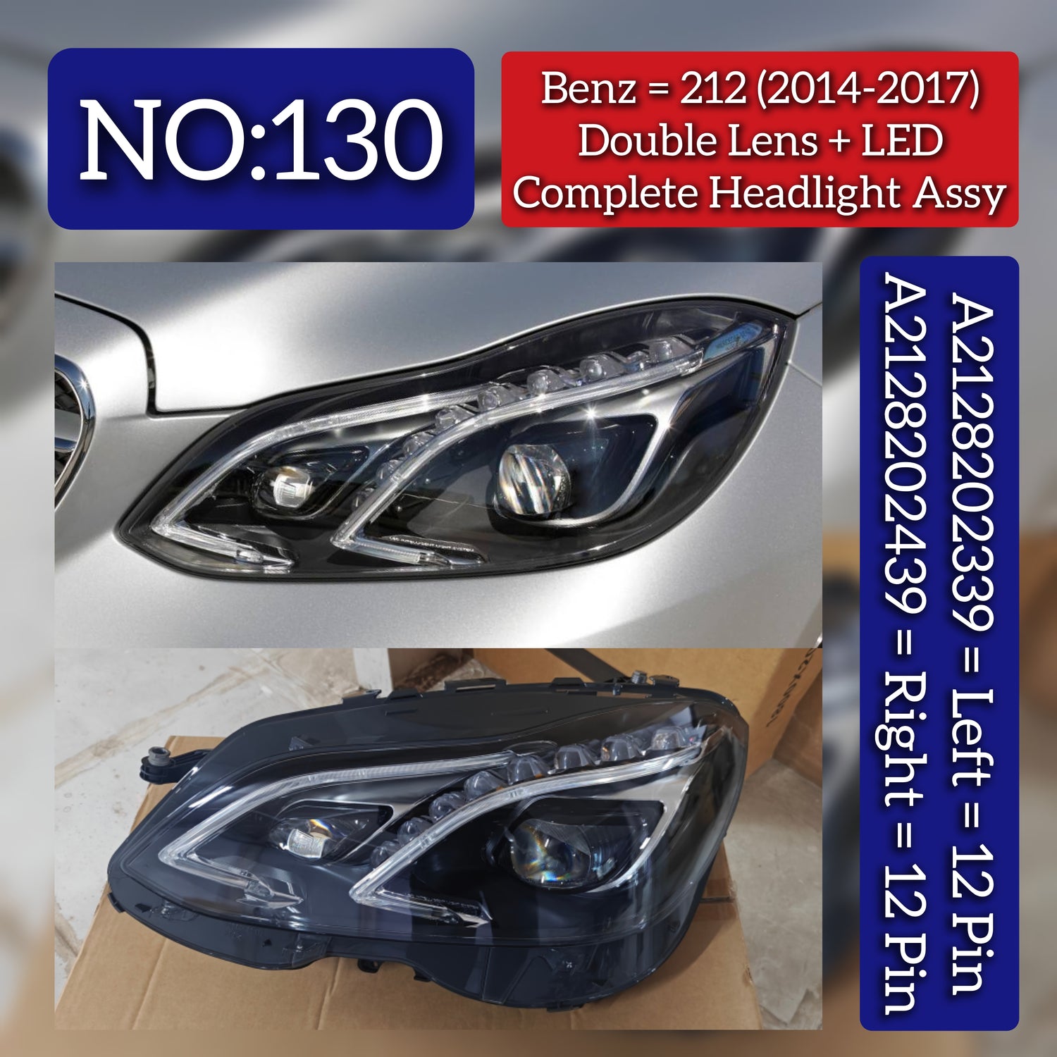 Complete Headlight Assembly (Double Lens + LED) Left A2128202339 & Right A2128202439 2128200959 2128202339 2128205539 2128209759 A2128205539 A2128209759 A2129063103 A2129064303 Compatible With Mercedes Benz E-Class (W212) (2014-2017) Tag No.130