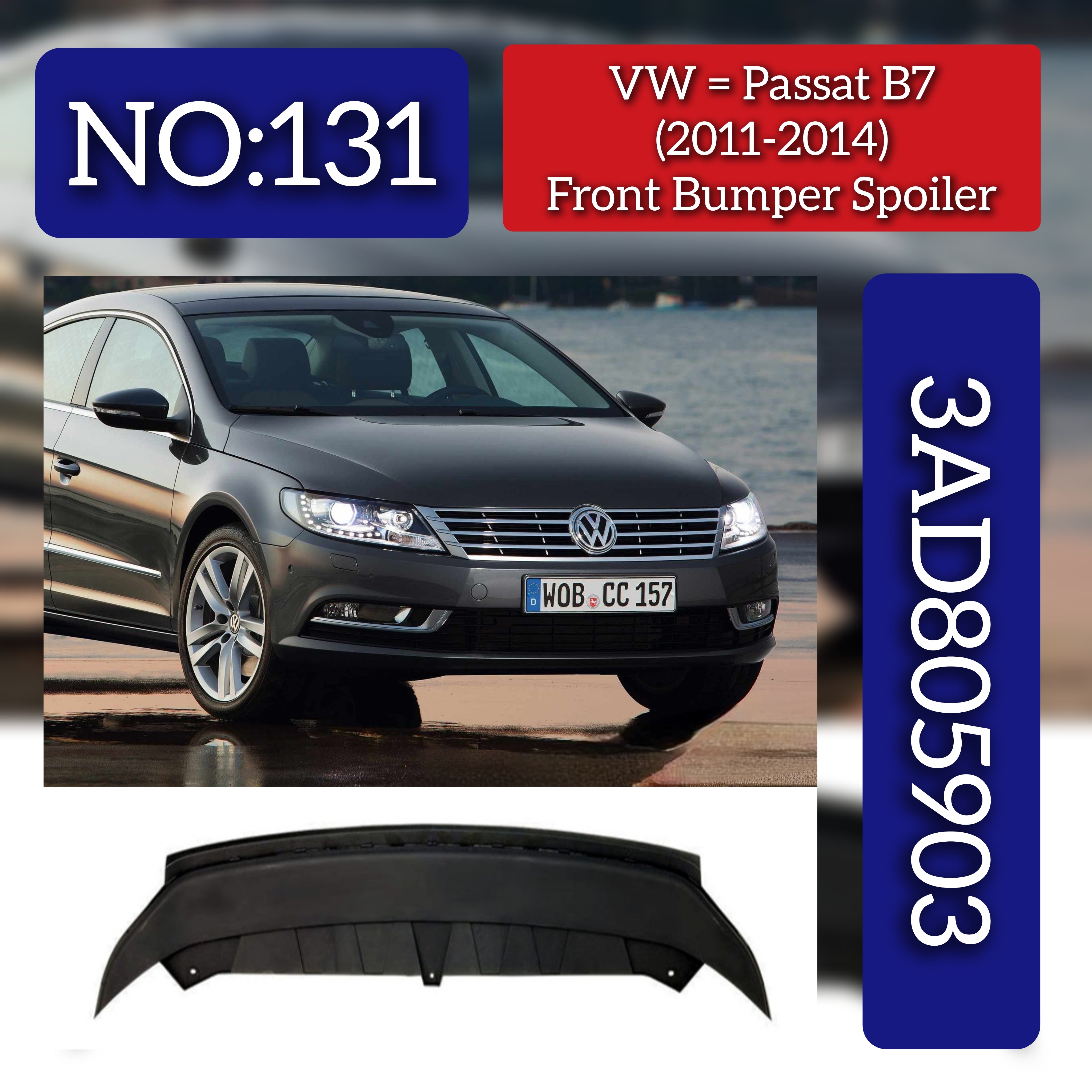 Front Bumper Spolier 3AD805903 Compatible With Volkswagen  PASSAT B7 (362) Tag No.131