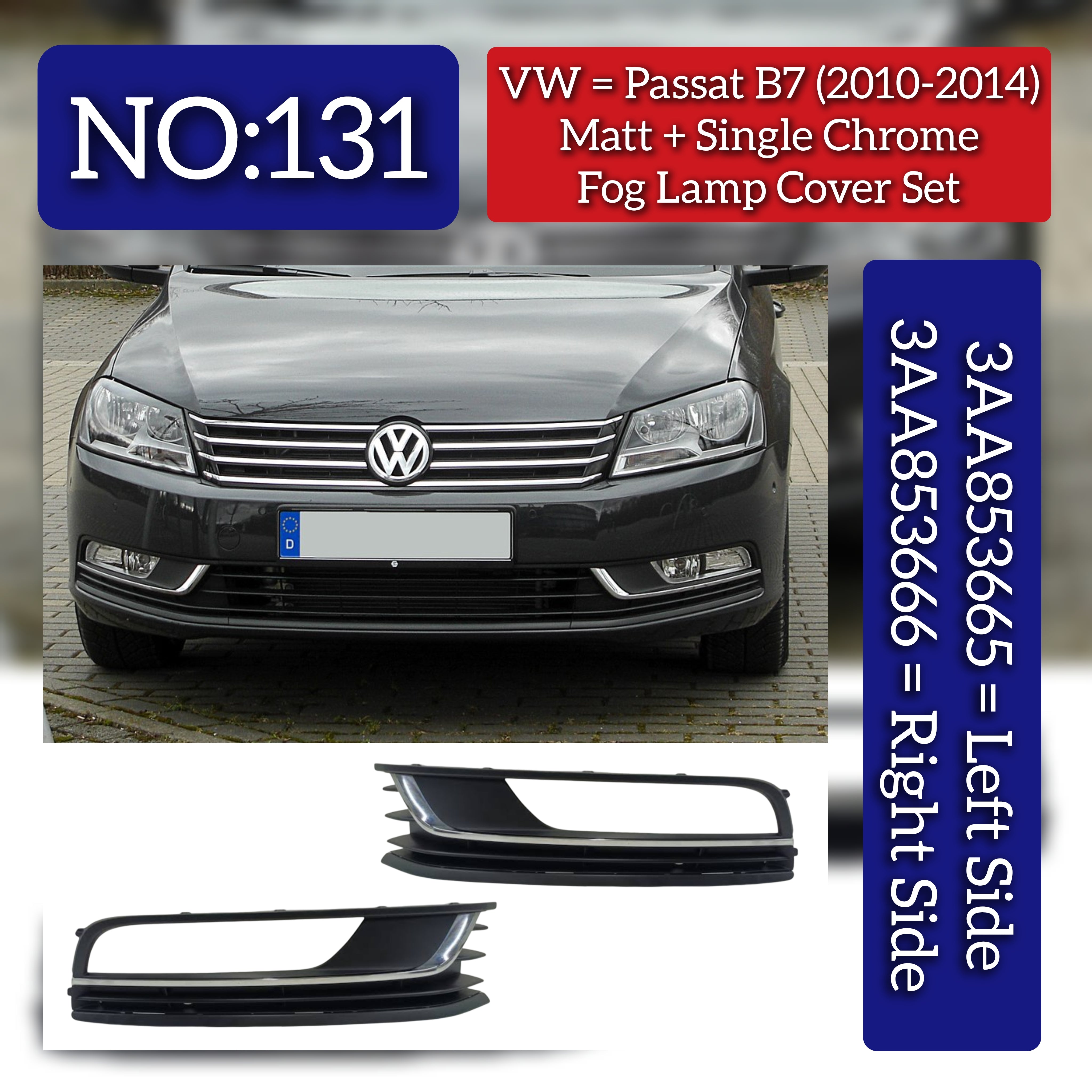 Fog Lamp Cover With Mat + Double Chrome Left 3AA853665 & Right 3AA853666 Compatible With VW PASSAT B7 (2010-2014) No.131