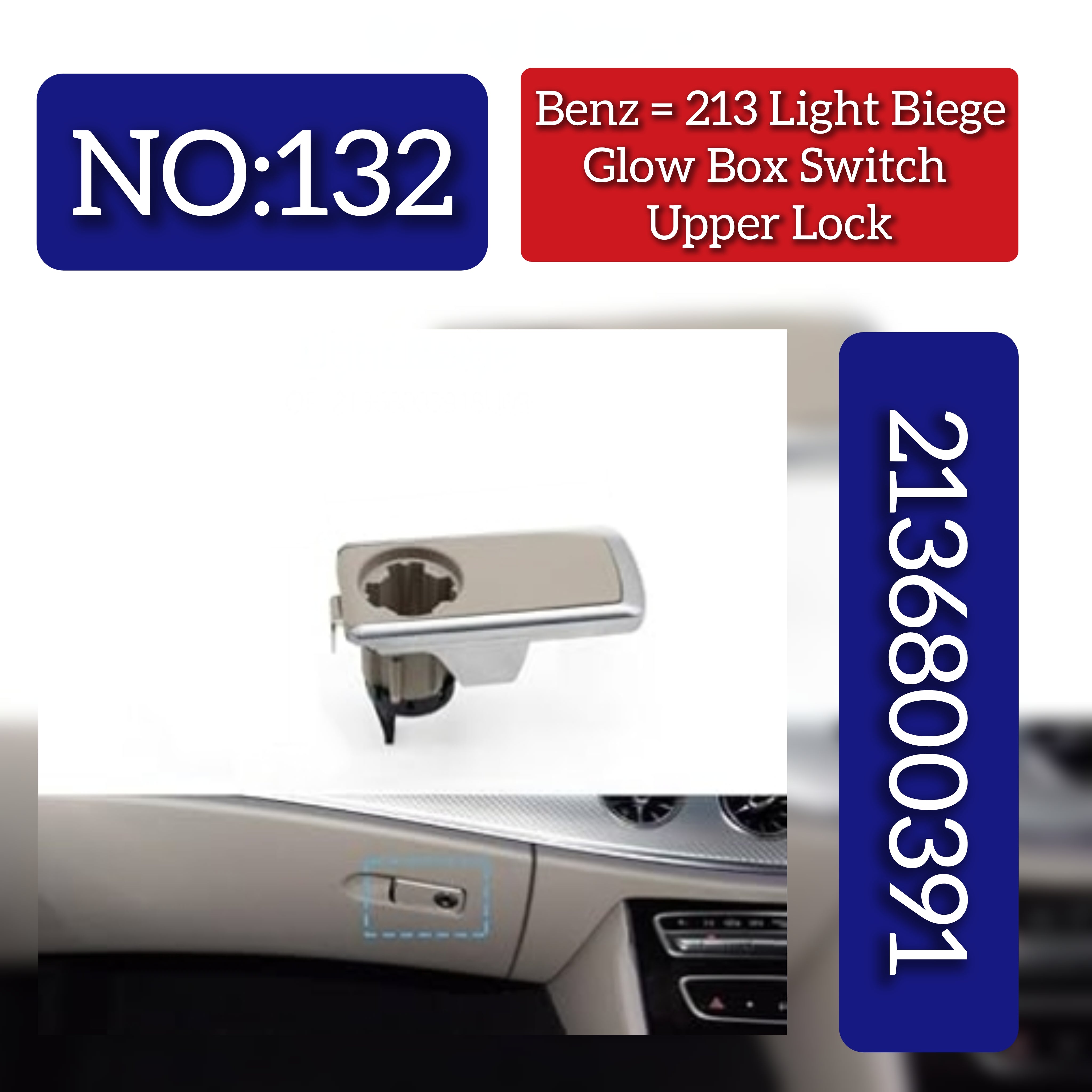 Glove Box Switch 2136800391  A2136800391 Compatible With Mercedes-Benz E-CLASS W213 Tag No.131, 132 And 133