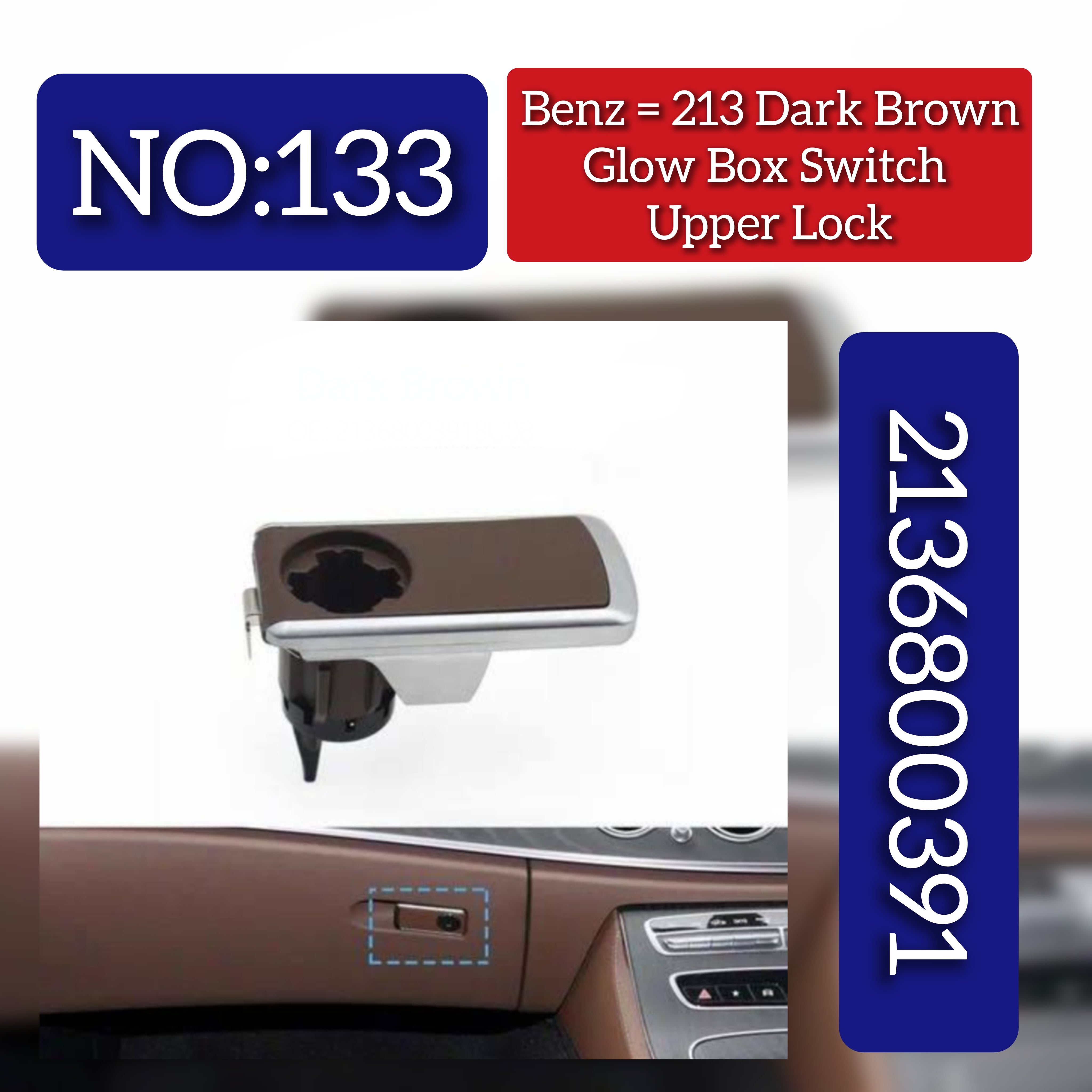 Glove Box Switch 2136800391  A2136800391 Compatible With Mercedes-Benz E-CLASS W213 Tag No.131, 132 And 133