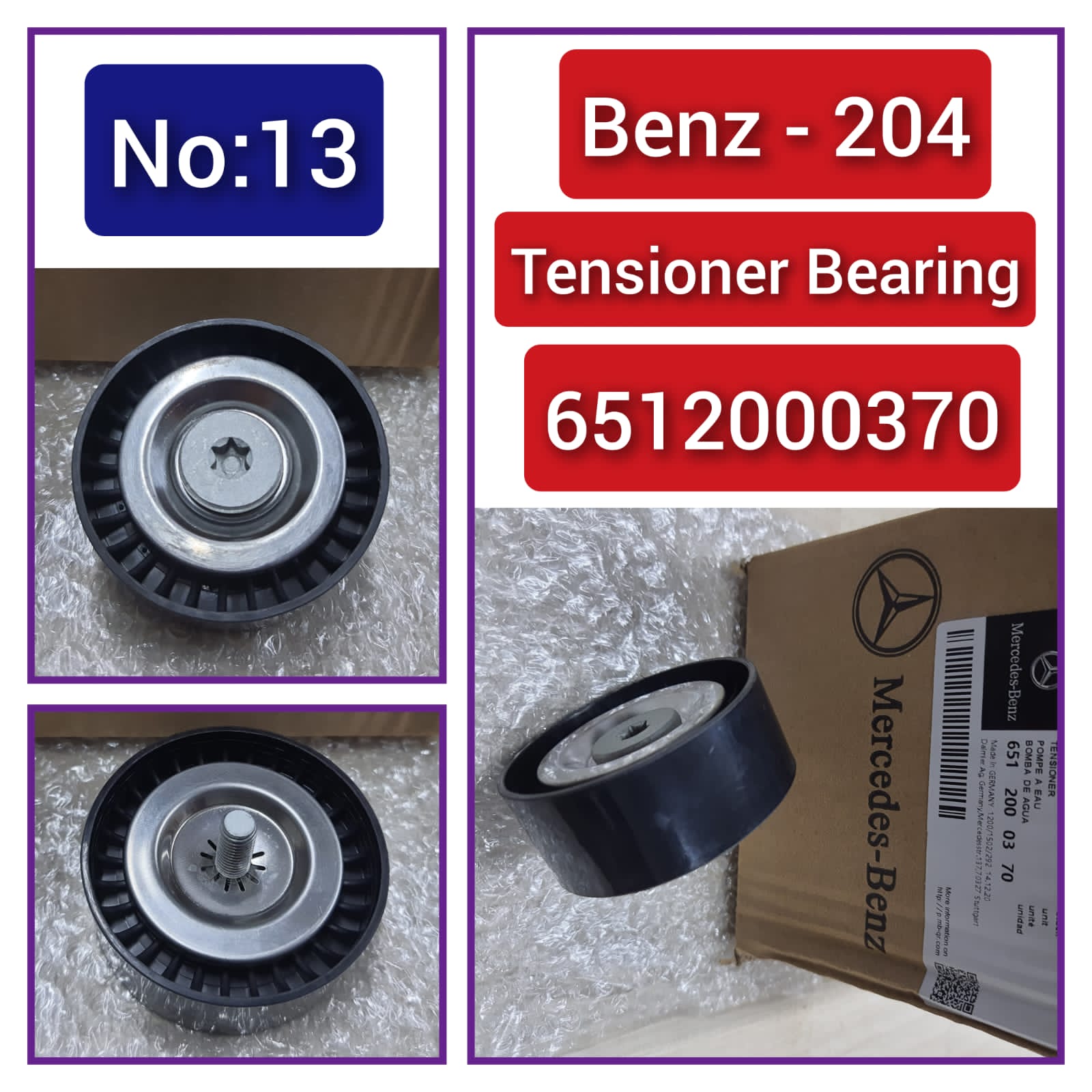 Belt Idler Pulley 6512000370 A6512000370 A6512001570 Compatible with MERCEDES-BENZ C-CLASS (W204) & C-CLASS Coupe (C204) & CLS (C218) Tg no : 13