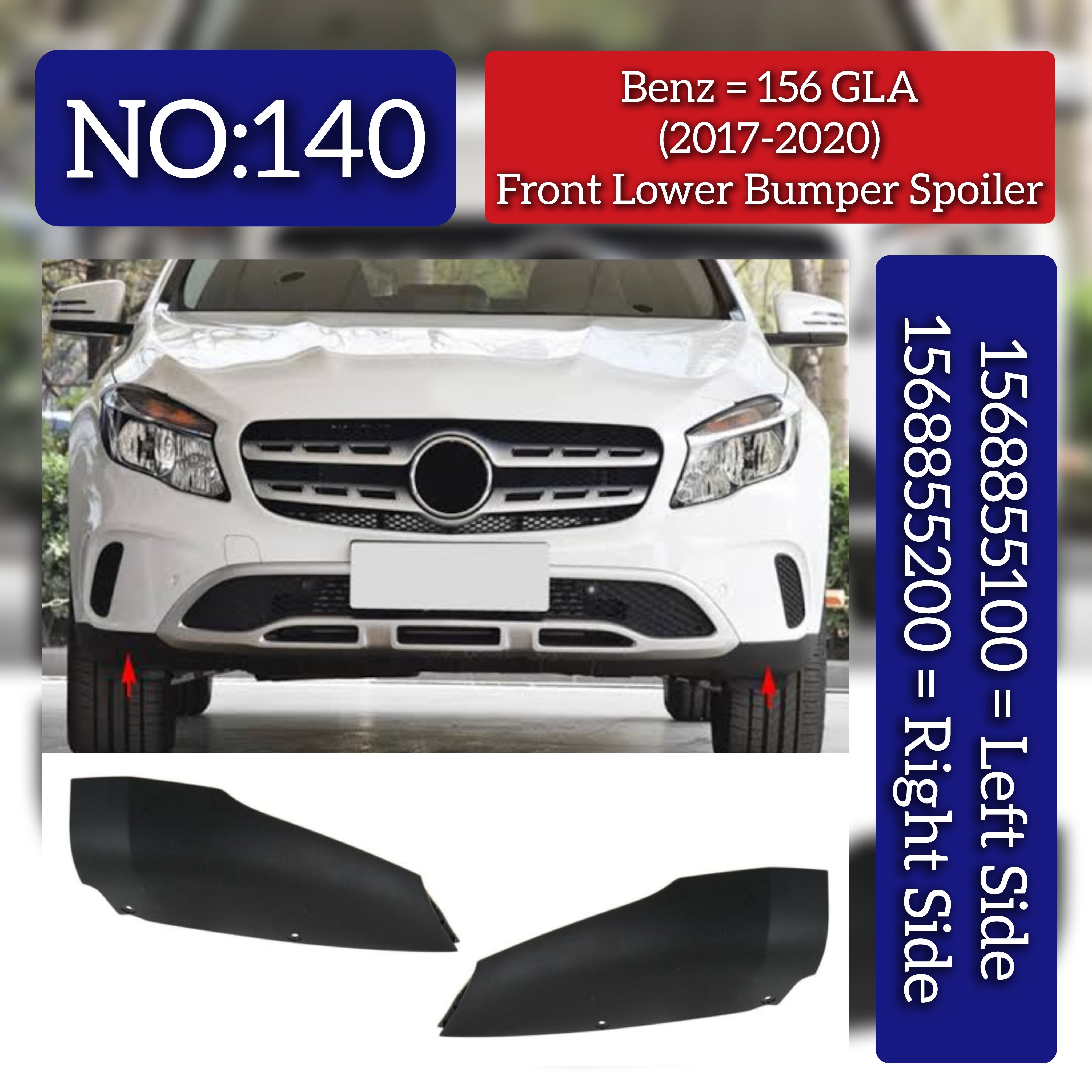 Front Bumper Spoiler Left 1568855100 & Right 1568855200 Compatible With Mercedes-Benz GLA-CLASS W156 (2017-2020) Tag No.140