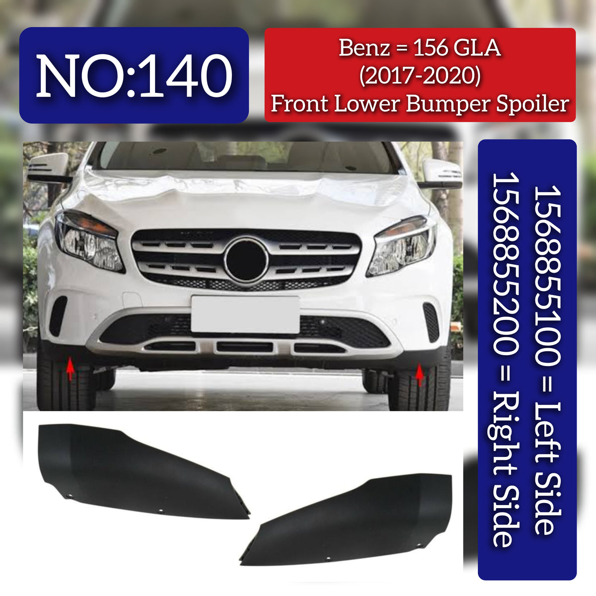 Front Bumper Spoiler Left 1568855100 A1568855100 & Right 1568855200 A1568855200 Compatible With Mercedes-Benz GLA-CLASS W156 (2017-2020) Tag No.140