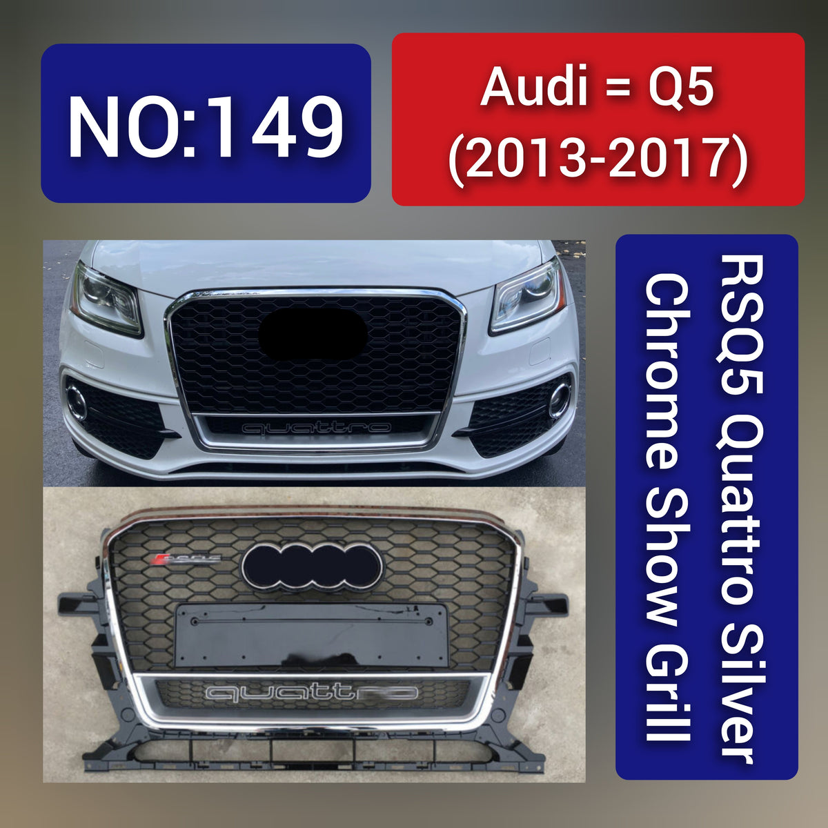Show Grill  Compatible With Audi Q5 (2013-2017) RSQ5 Quattro Silver Chrome Tag No.149