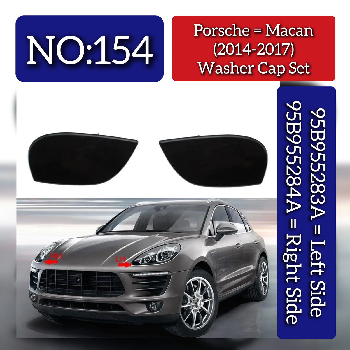 Washer Cap Set Left 95B955283A & Right 95B955284A Compatible With Porsche Macan (2014-2017) Tag No.154