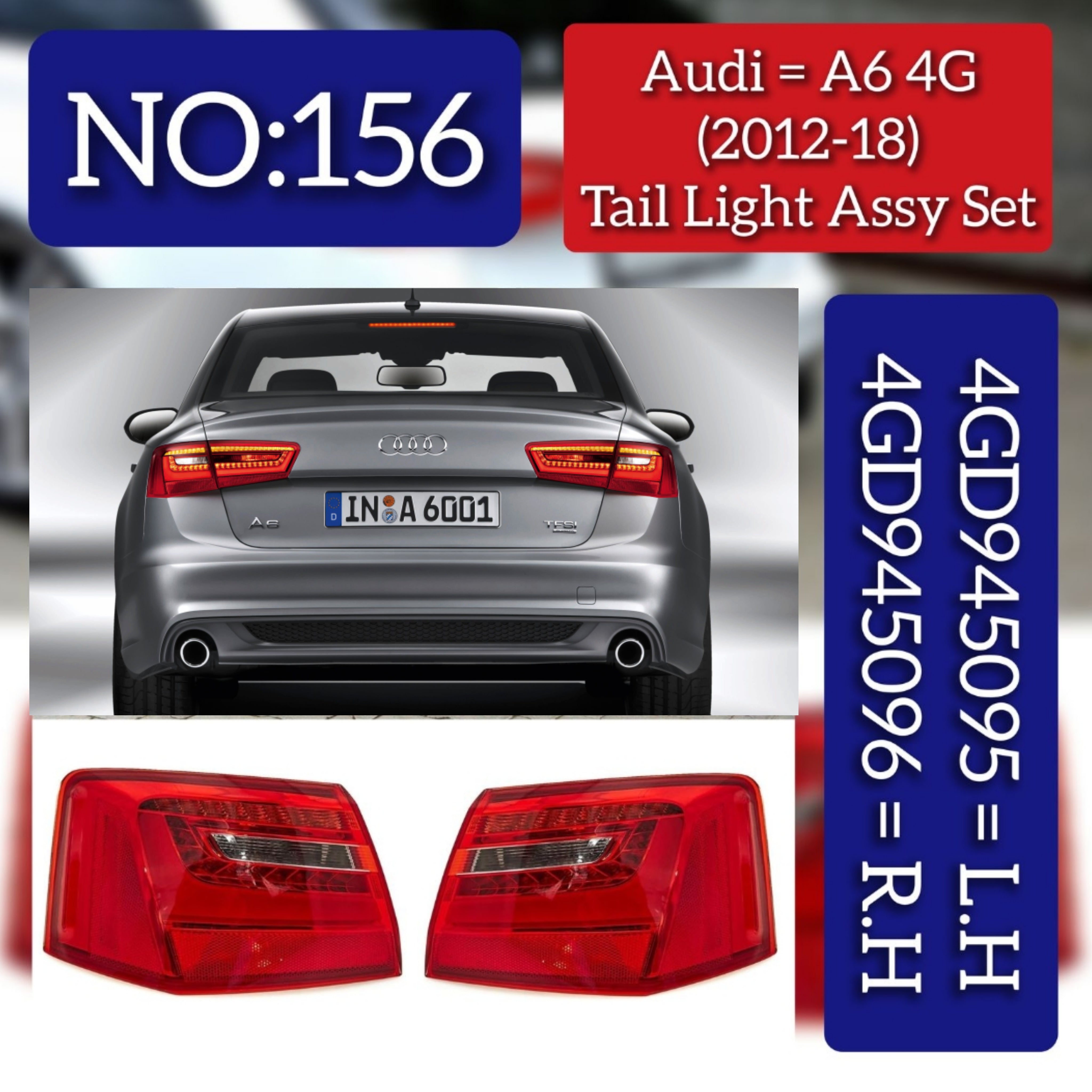 Tail Light Rear Lamp Left 4GD945095 Right 4GD945096 Compatible With AUDI & A6 C7 (4G2, 4GC) | A6 / S6 & A6 C7 Avant (4G5, 4GD) | A6 / S6  No.156