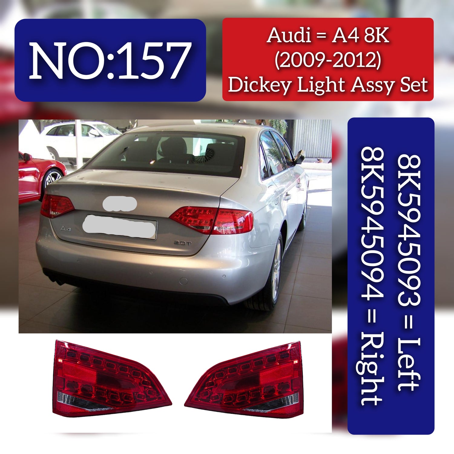 Dickey Light Assy Set Left 8K5945093 8K0945093A & Right 8K5945094 8K5945093AC 8K5945093D Compatible With AUDI A4 B8 (8K2) | A4 / S4 (2009-2012) Tag-DLA-157