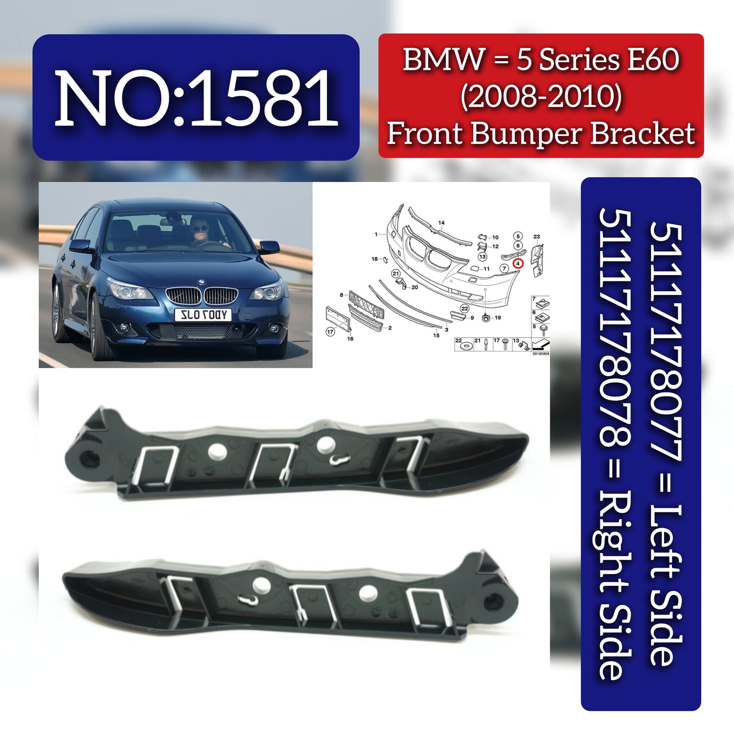 Front Bumper Bracket Left 51117178077 & Right 51117178078 Compatible With BMW 5 Series (E60) (2008-2010) Tag No.1581